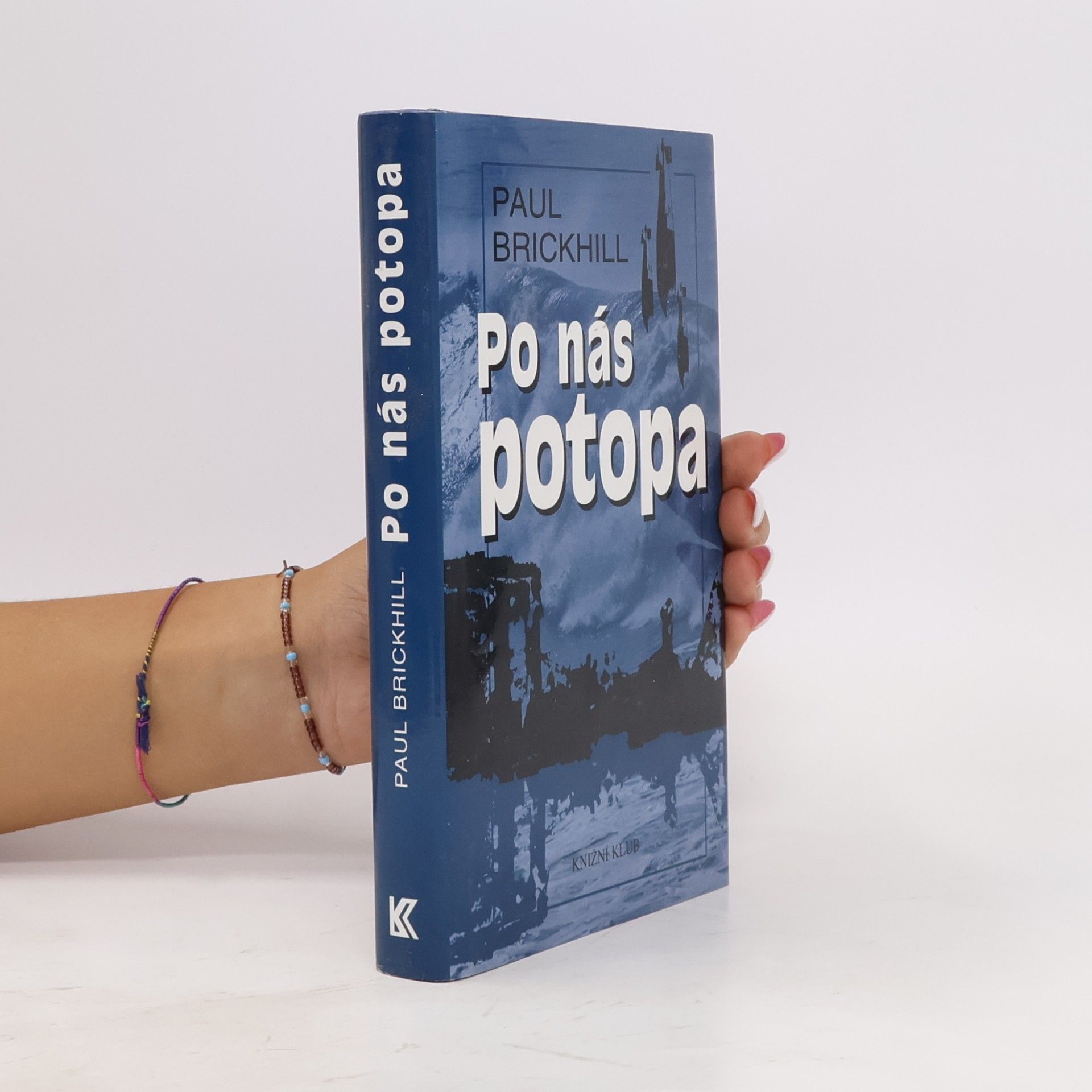 Paul Brickhill Po nás potopa