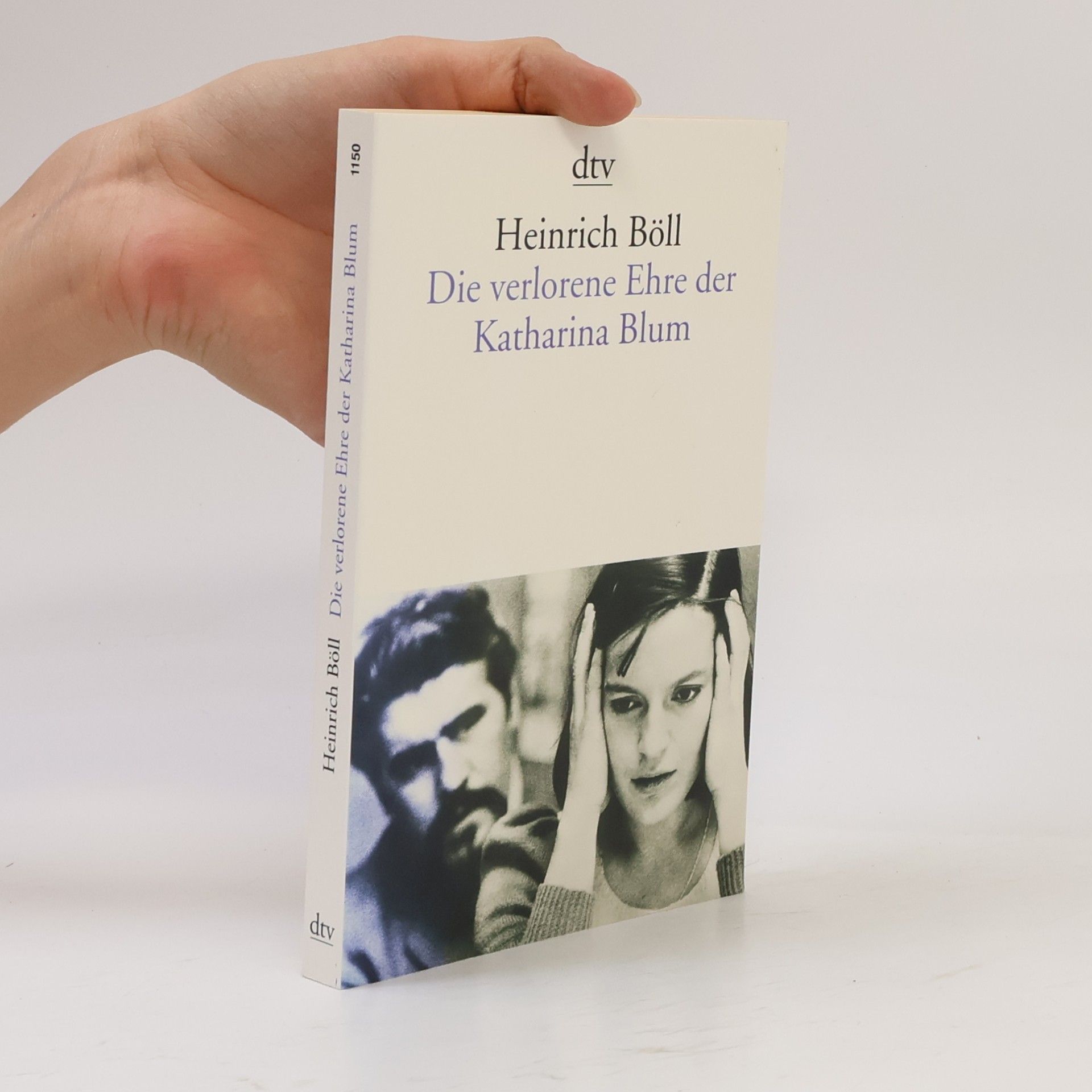 Heinrich Böll Die verlorene Ehre der Katharina Blum