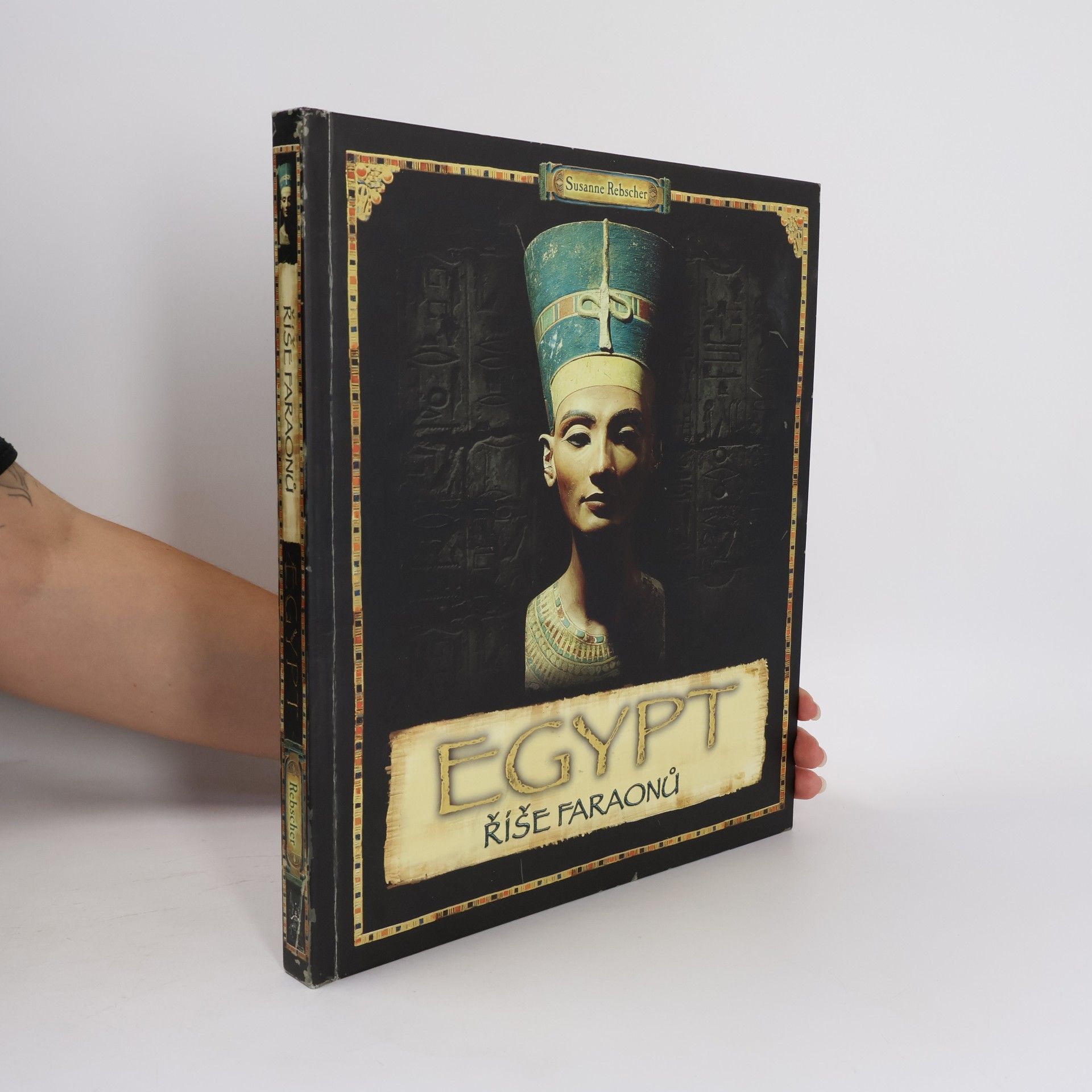 Susanne Rebscher Egypt - říše faraonů