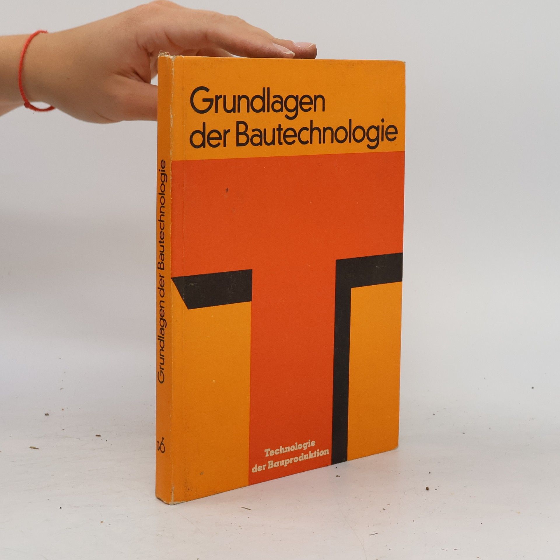 Various authors Grundlagen der Bautechnologie
