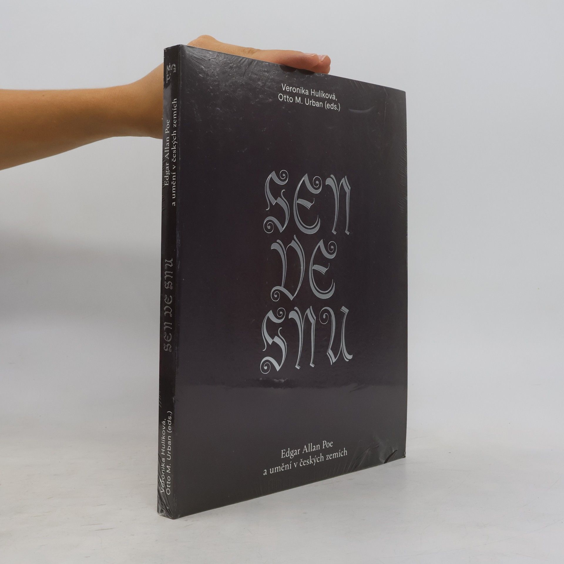 Veronika Hulíková Sen ve snu: Edgar Allan Poe a umění v českých zemích