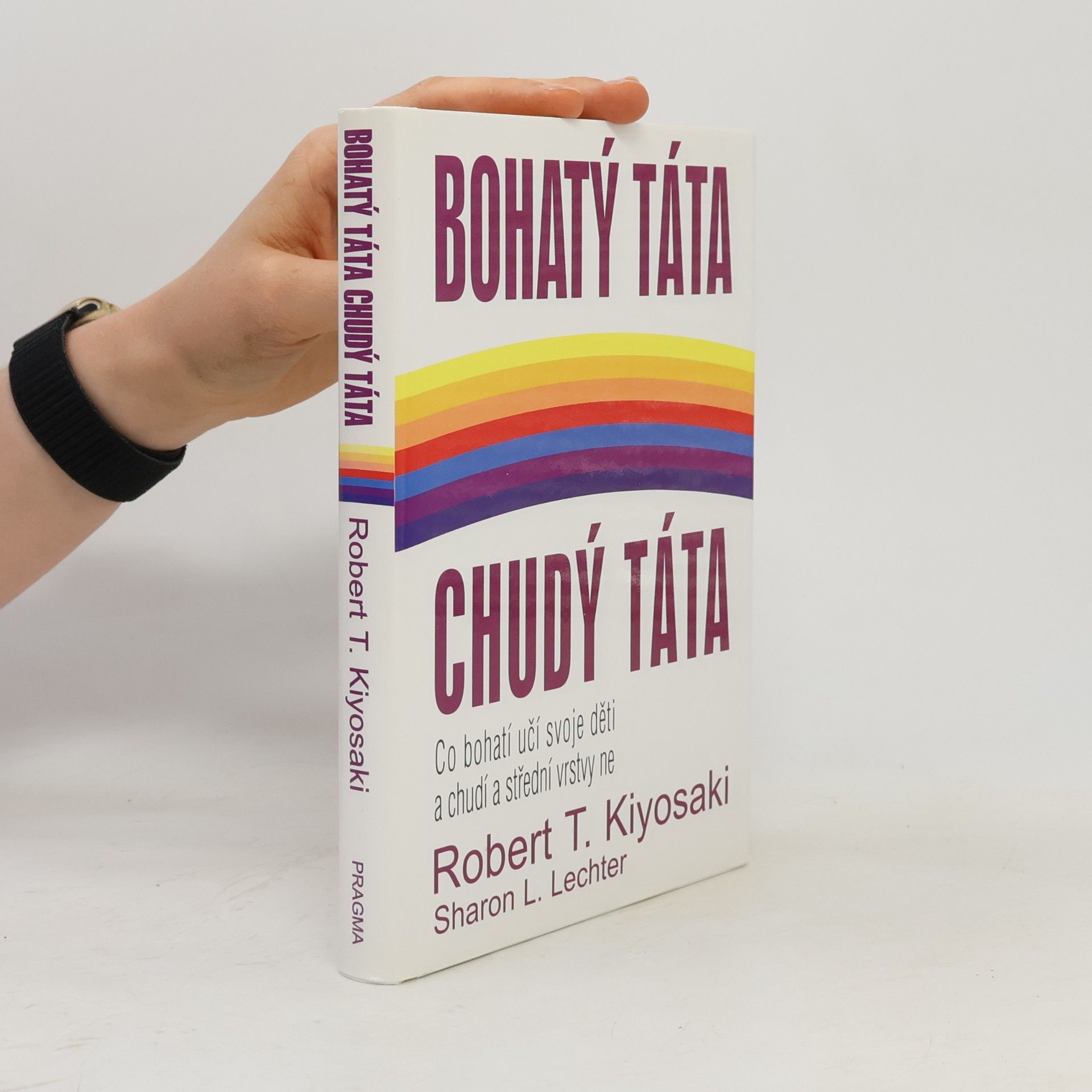 Robert Kiyosaki Bohatý táta, chudý táta