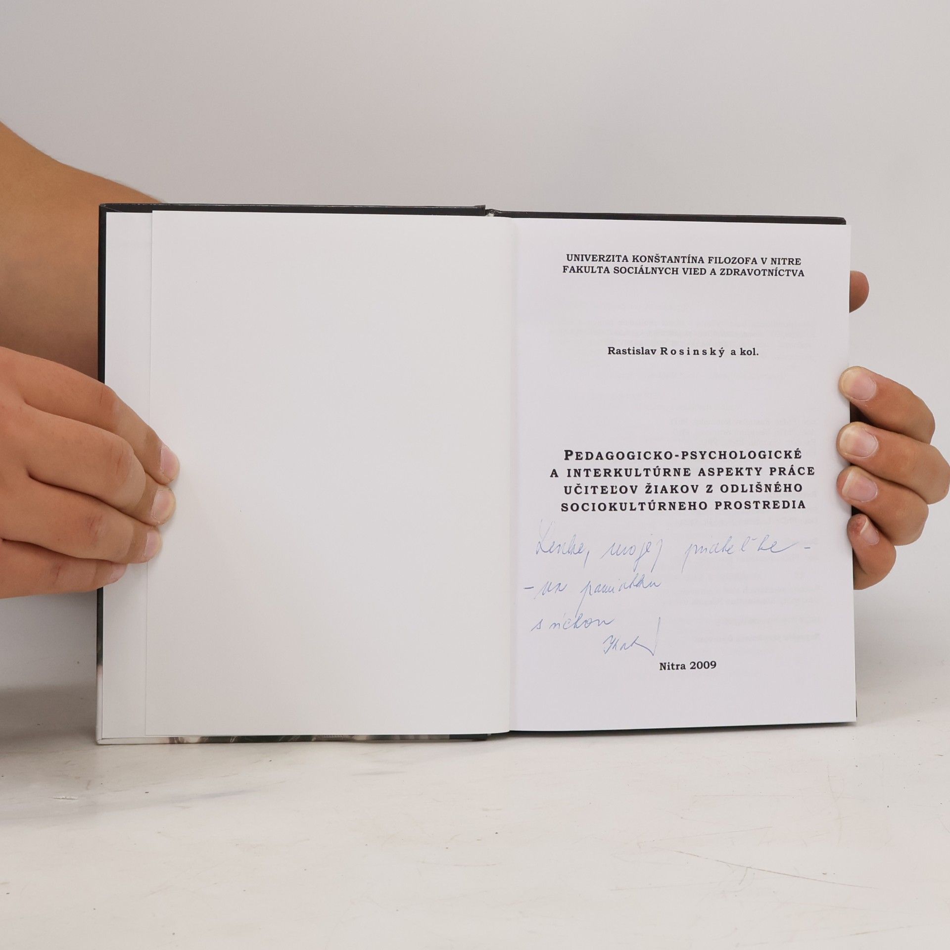 Rastislav Rosinský Pedagogicko-psychologické a interkultúrne aspekty práce učiteľov žiakov z odlišného sociokultúrneho prostredia