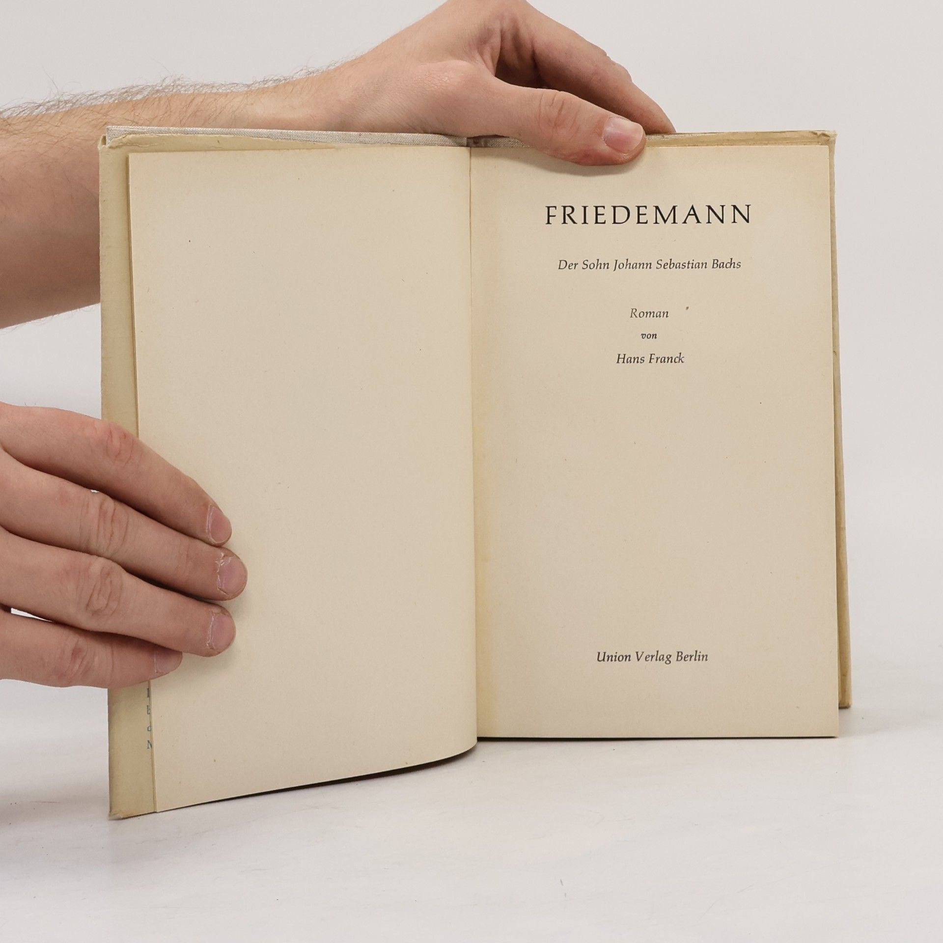 Hans Franck Friedemann. Der Sohn Johann Sebastian Bachs