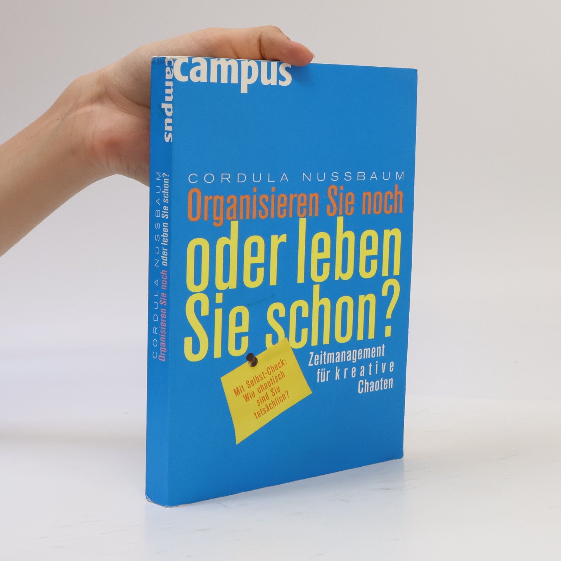 Cordula Nussbaum Organisieren Sie noch oder leben Sie schon?