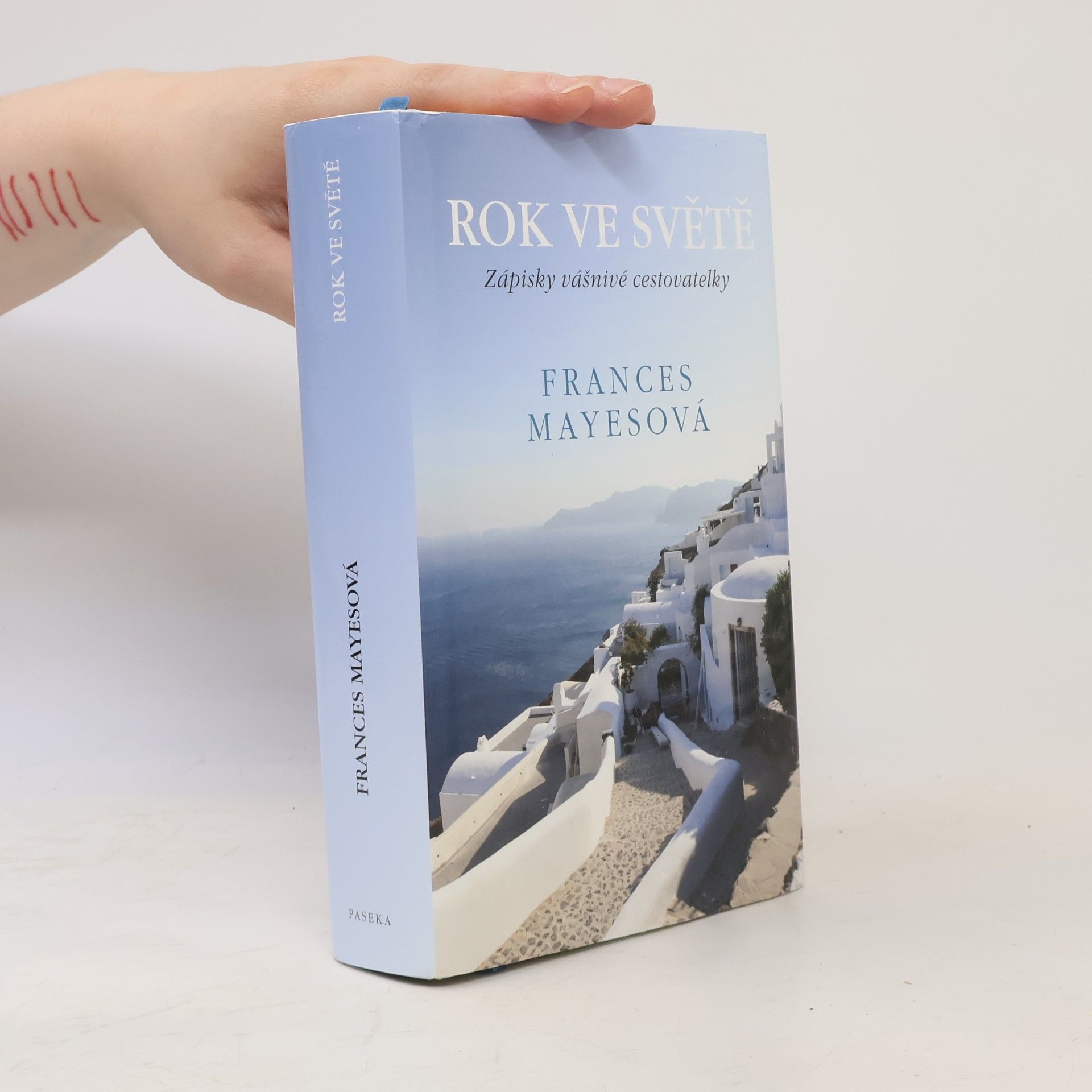 Frances Mayesová Rok ve světě. Zápisky vášnivé cestovatelky