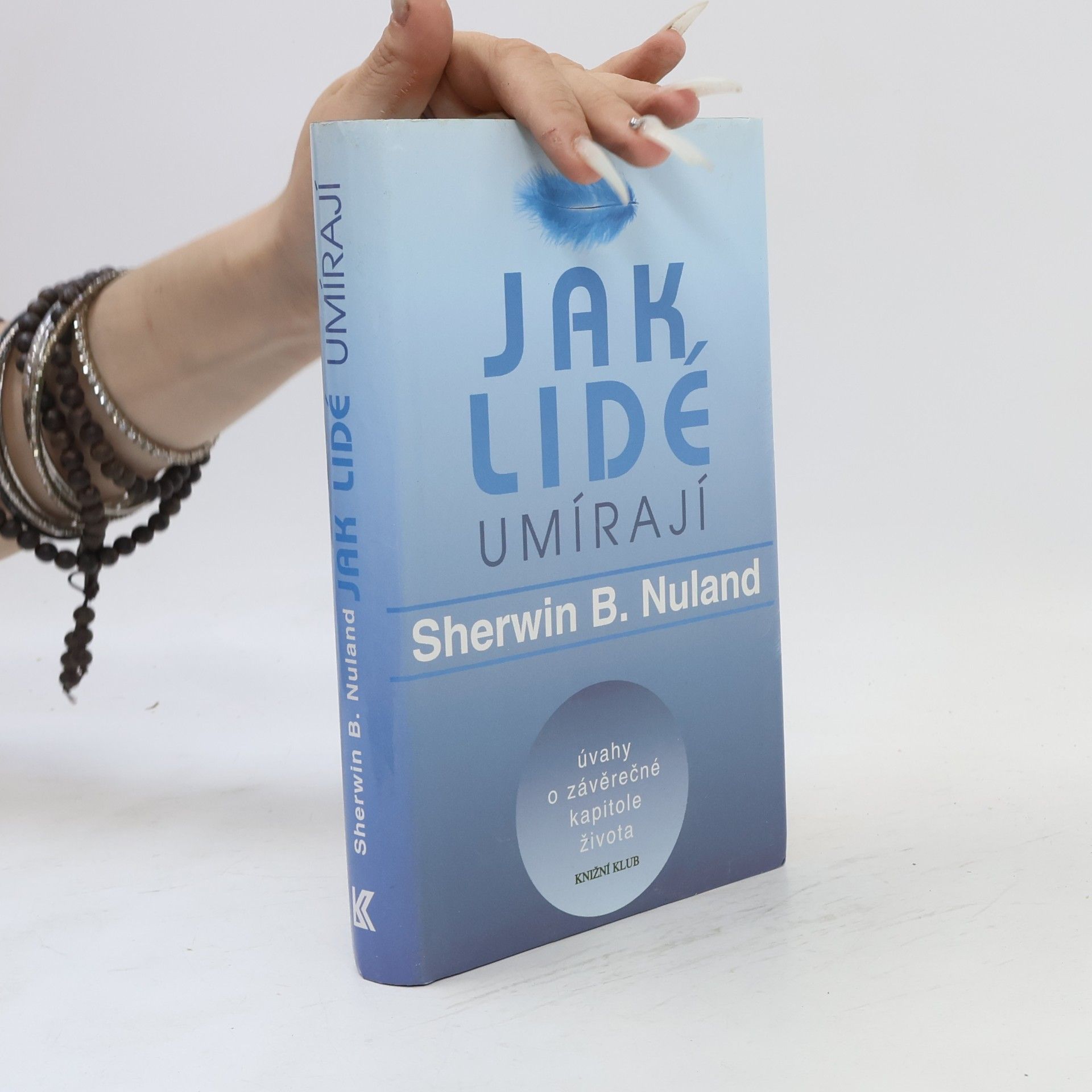 Sherwin B. Nuland Jak lidé umírají. Úvahy o závěrečné kapitole života
