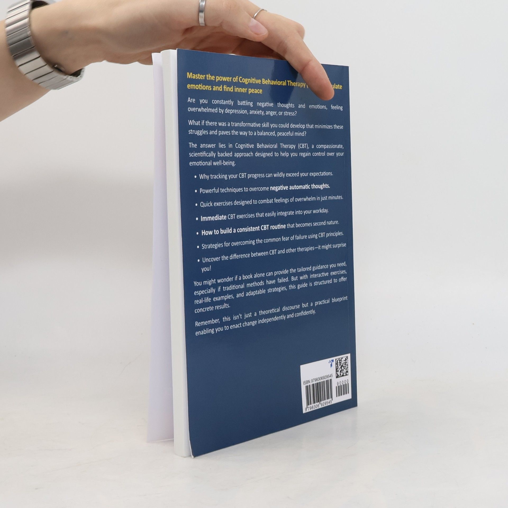 The Essentials of Cognitive Behavioral Therapy: Manage Depression, Anxiety, Anger and Stress Learn How to Regulate Emotions to Achieve Inner Peace