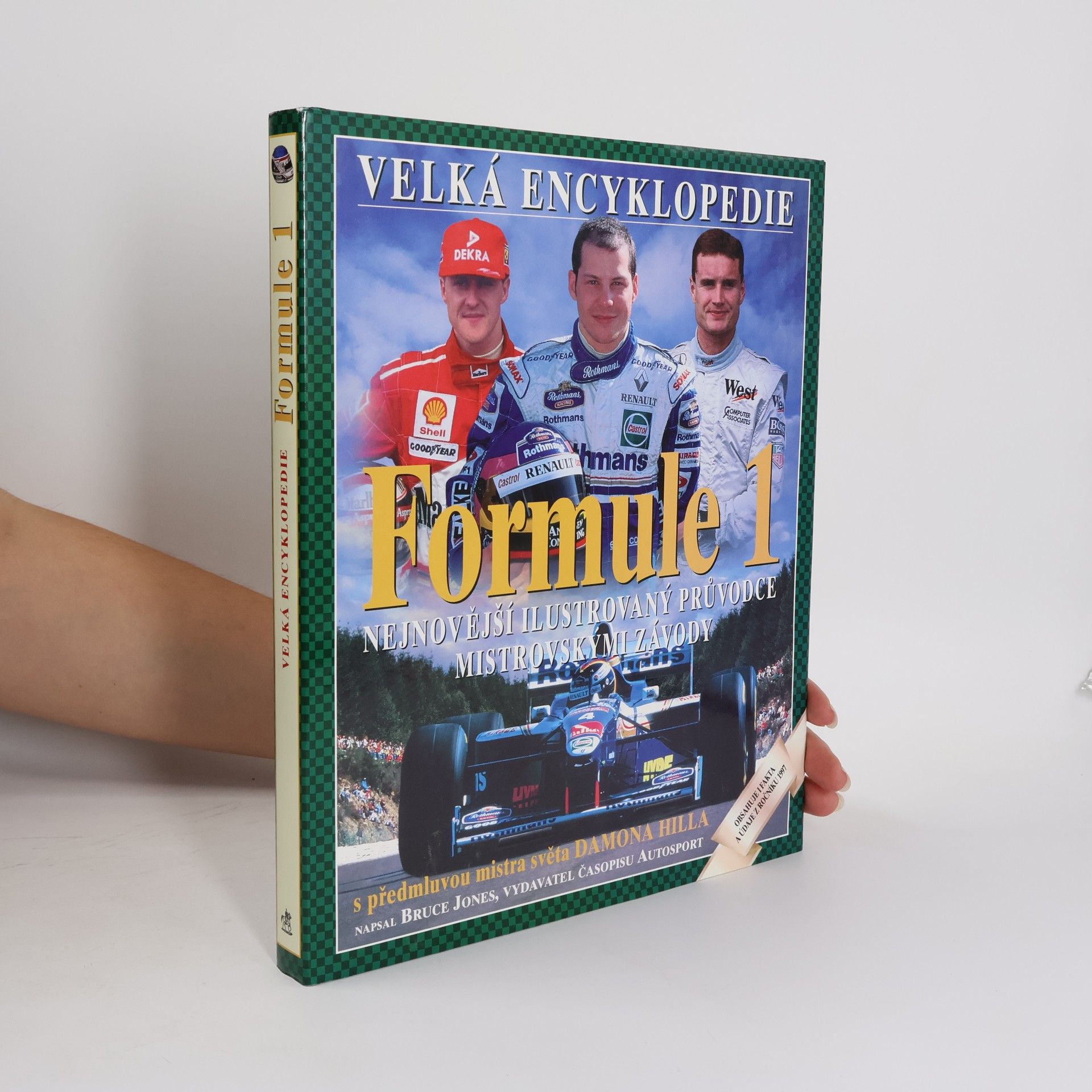 Bruce Jones Velká encyklopedie Formule 1 : nejnovější průvodce závoděním o velké ceny