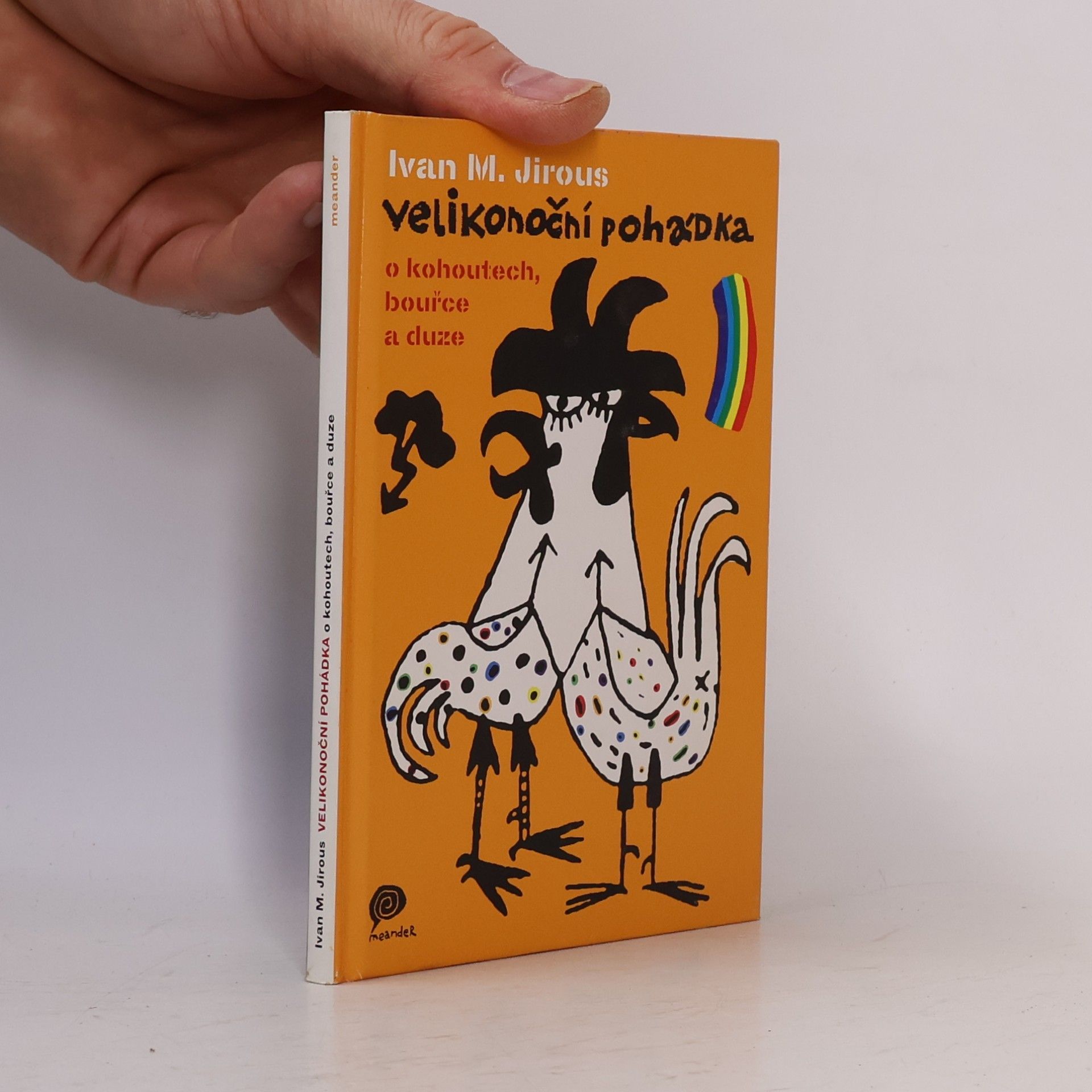 Velikonoční pohádka o kohoutech, bouřce a duze