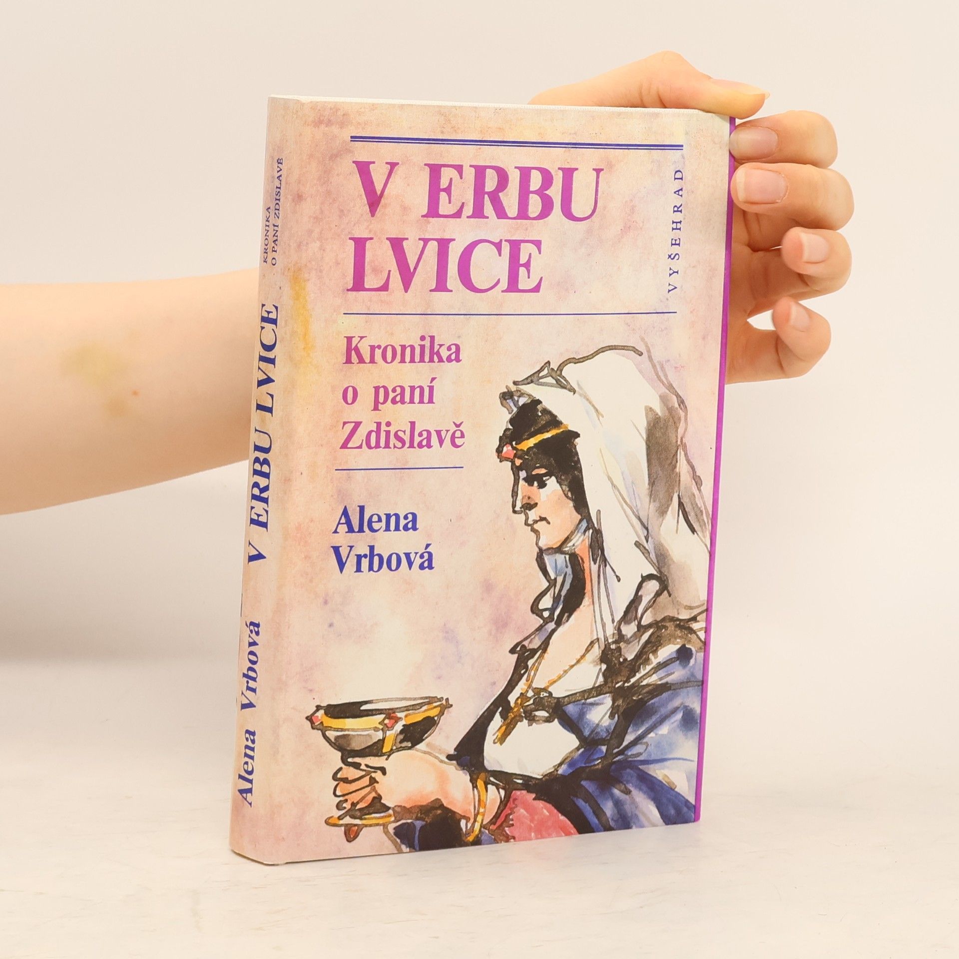 Alena Vrbová V erbu lvice. Kronika o paní Zdislavě