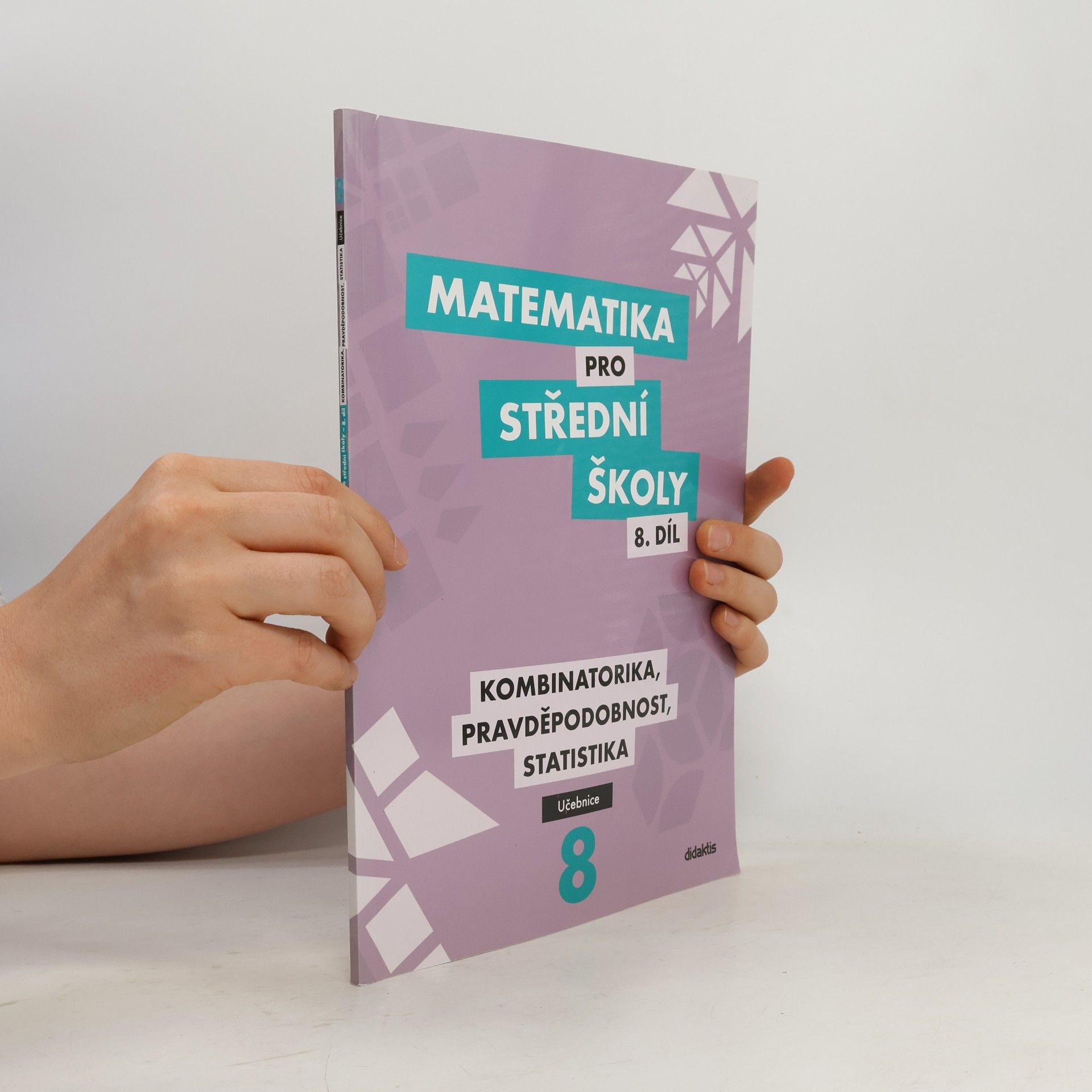 Matematika pro střední školy 8. díl, učebnice. Kombinatorika, pravděpodobnost, statistika.
