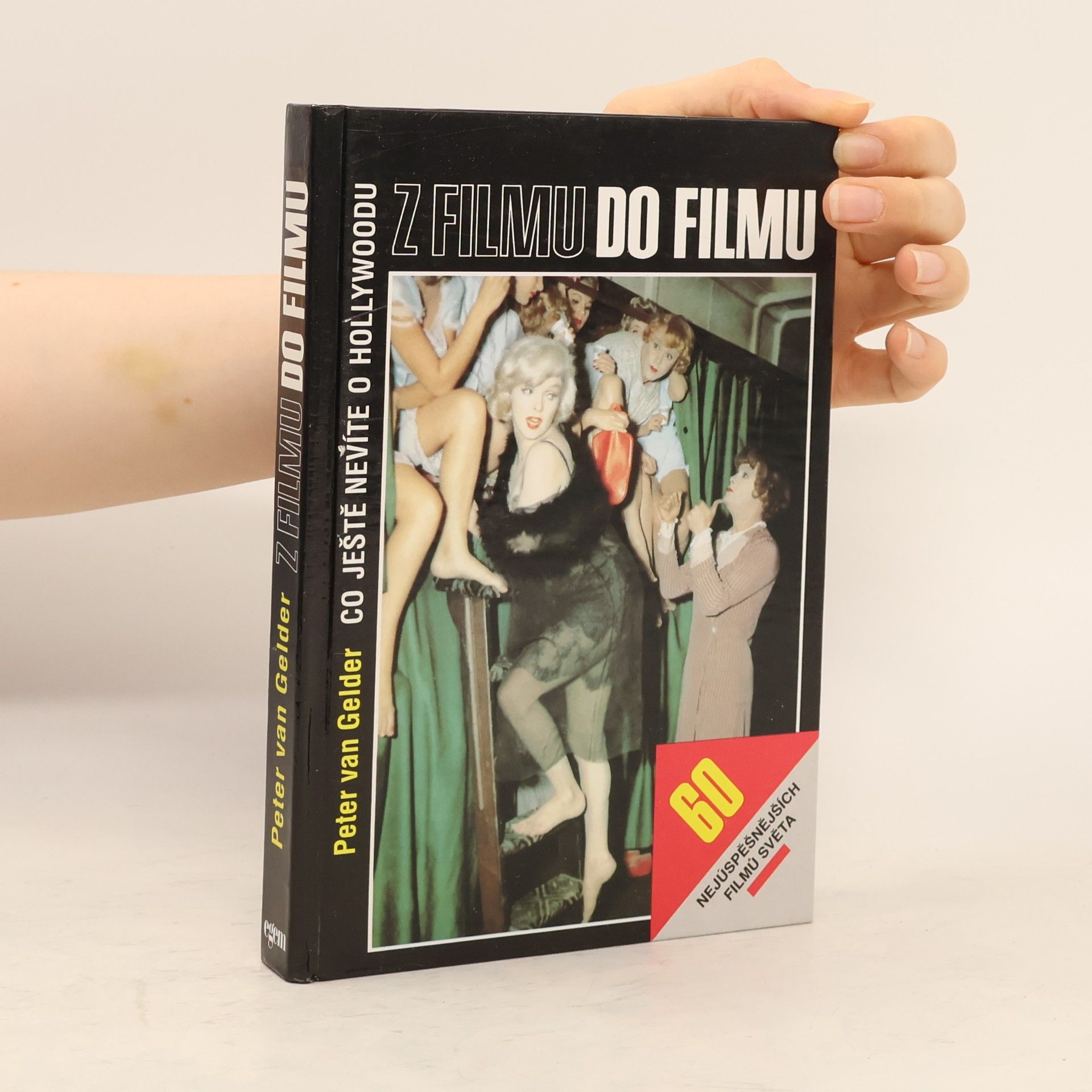 Peter Van Gelder Z filmu do filmu. Co ještě nevíte o Hollywoodu. 60 nejúspěšnějších filmů světa.