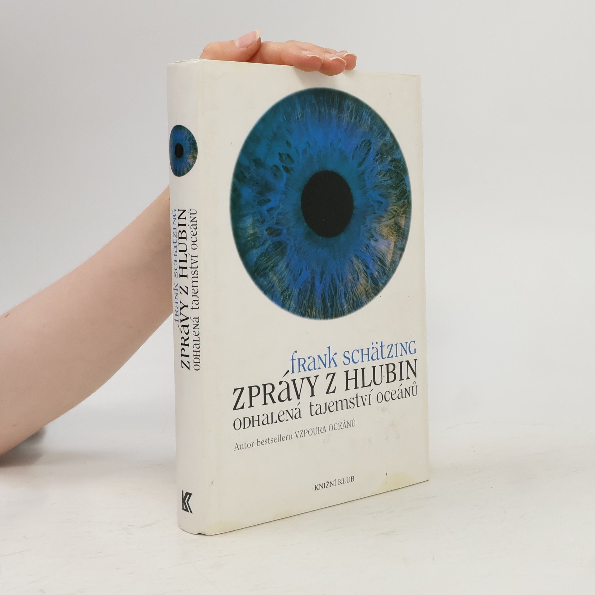 Frank Schätzing Zprávy z hlubin. Odhalená tajemství oceánů