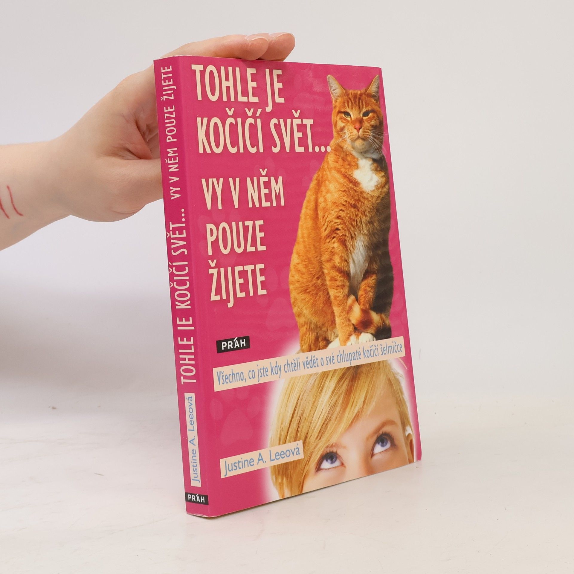 Justine A. Lee Tohle je kočičí svět... vy v něm pouze žijete