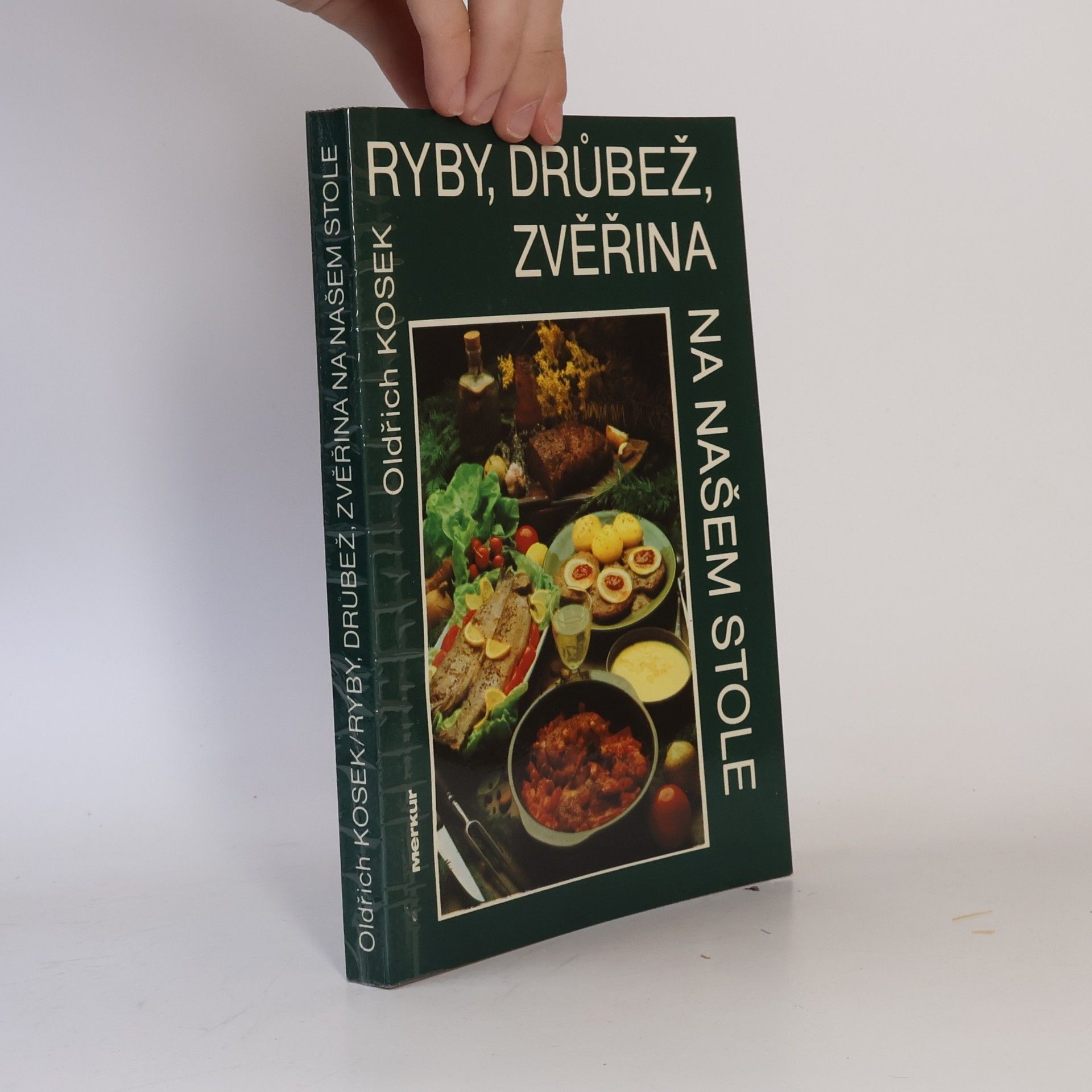 Daniela Andreová Ryby, drůbež, zvěřina na našem stole