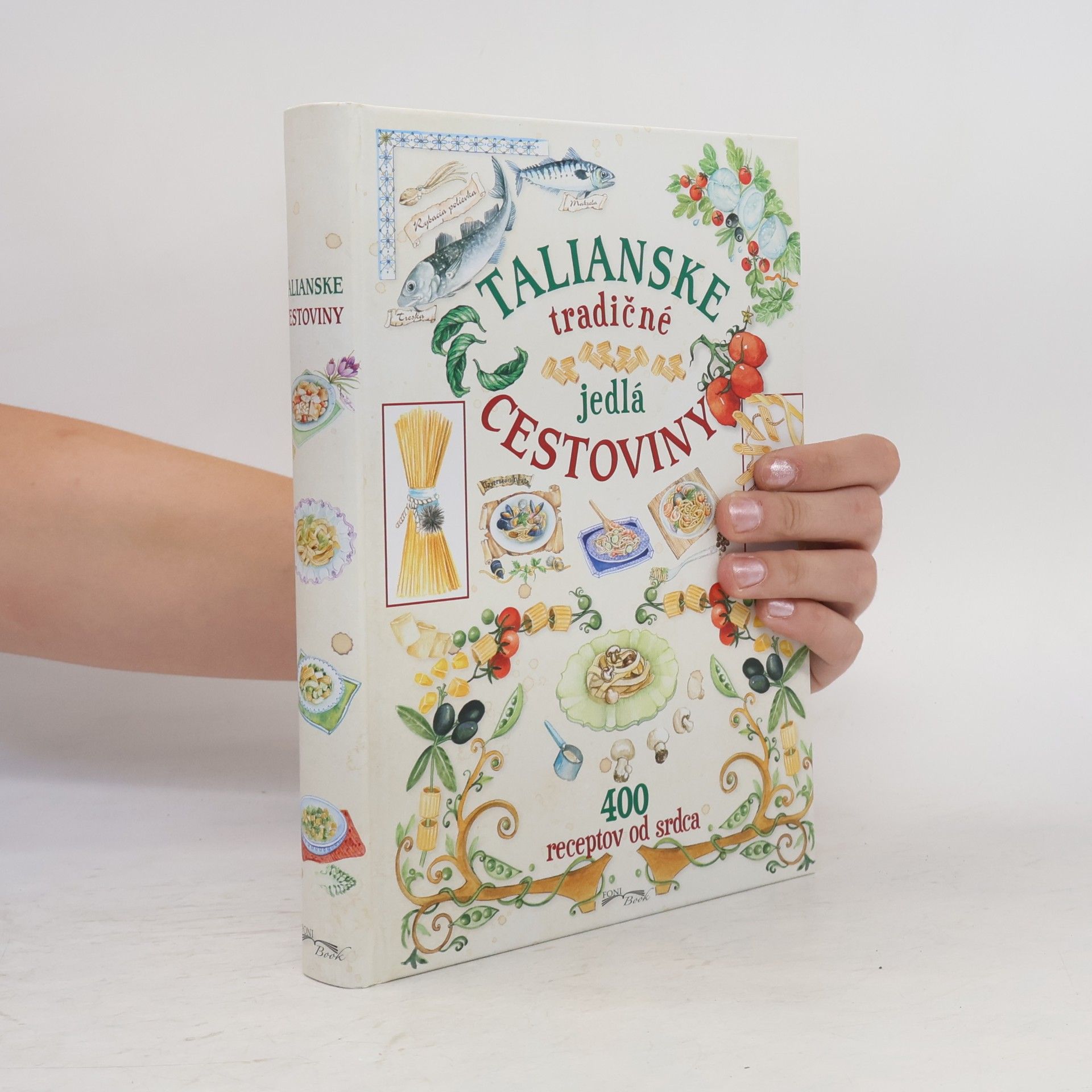 Autorenkollektiv Talianske tradičné jedlá : Cestoviny