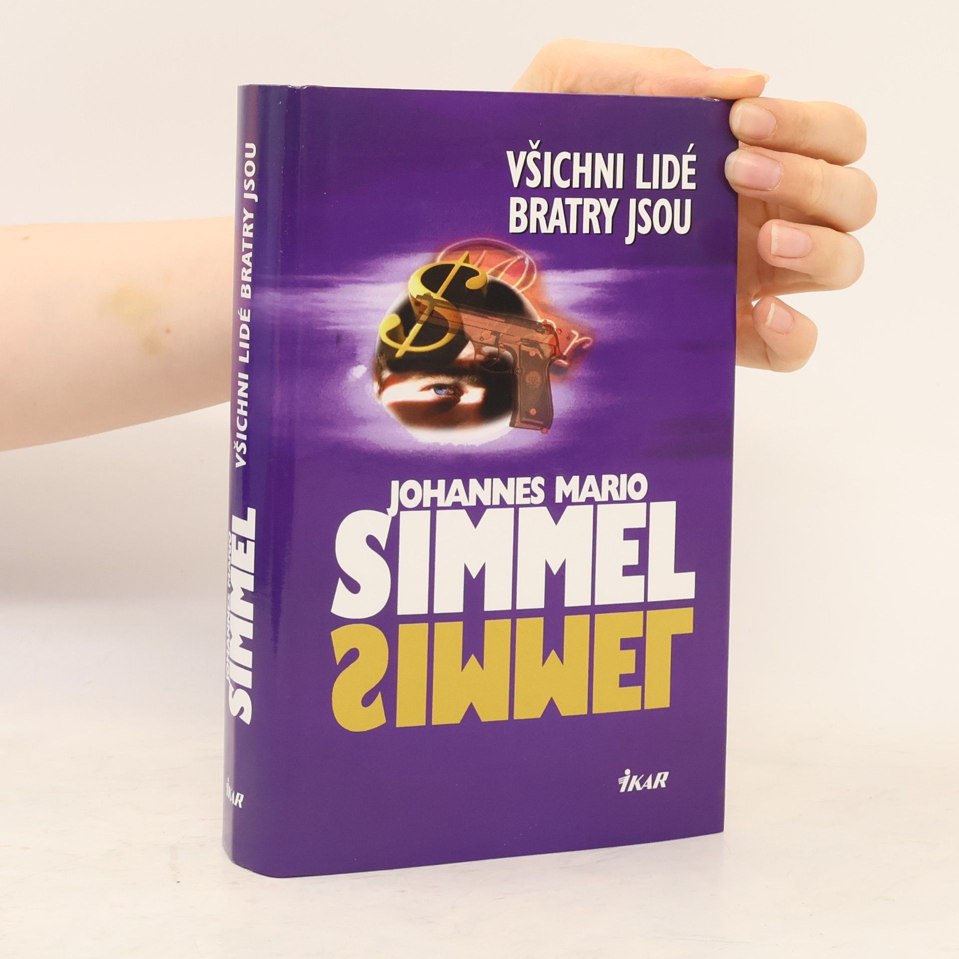Johannes Mario Simmel Všichni lidé bratry jsou
