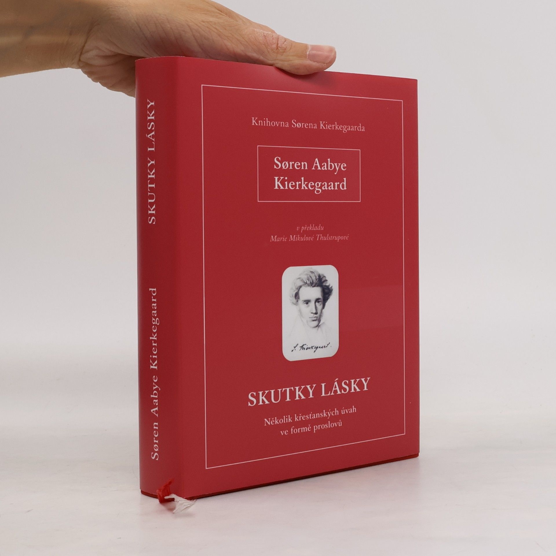Søren Kierkegaard Skutky lásky. Několik křesťanských úvah ve formě proslovů