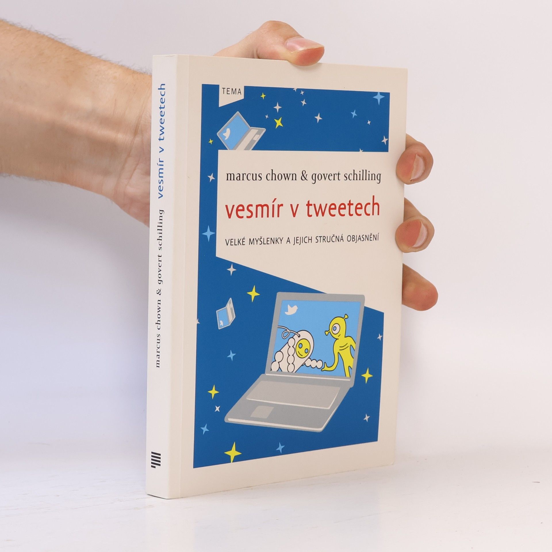 Marcus Chown Vesmír v tweetech: Velké myšlenky a jejich stručná objasnění