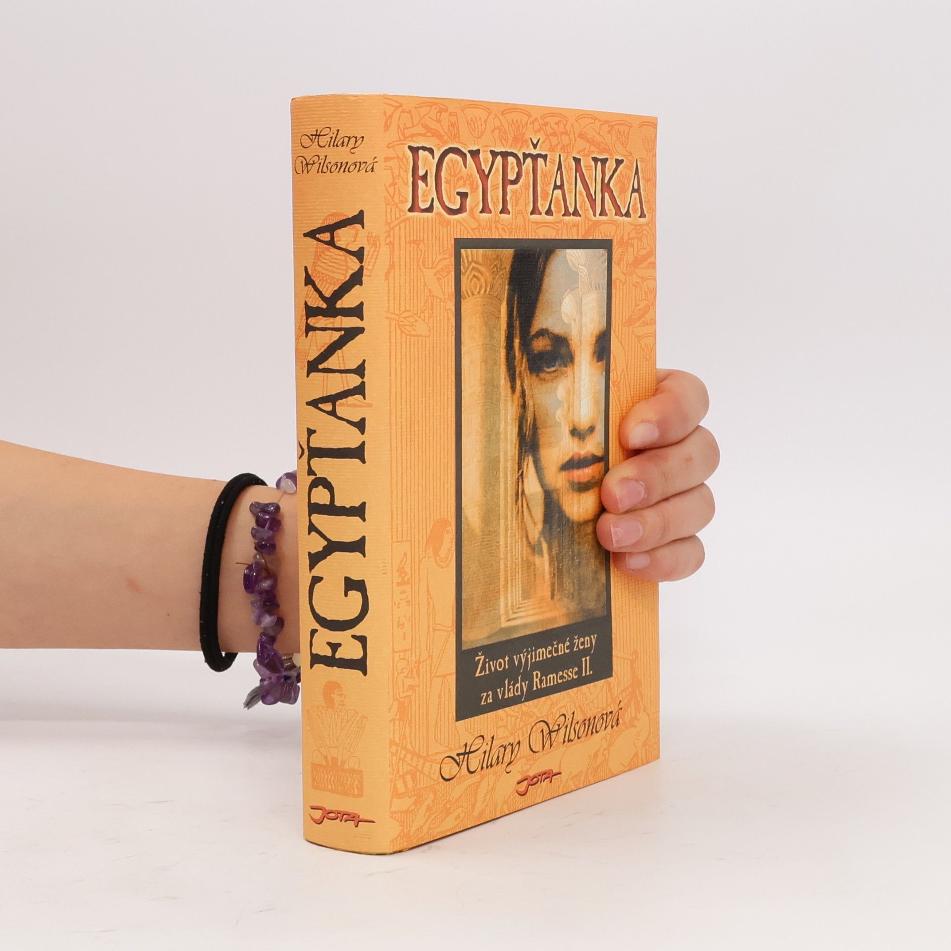 Hilary Wilson Egypťanka : život výjimečné ženy za vlády Ramesse II.
