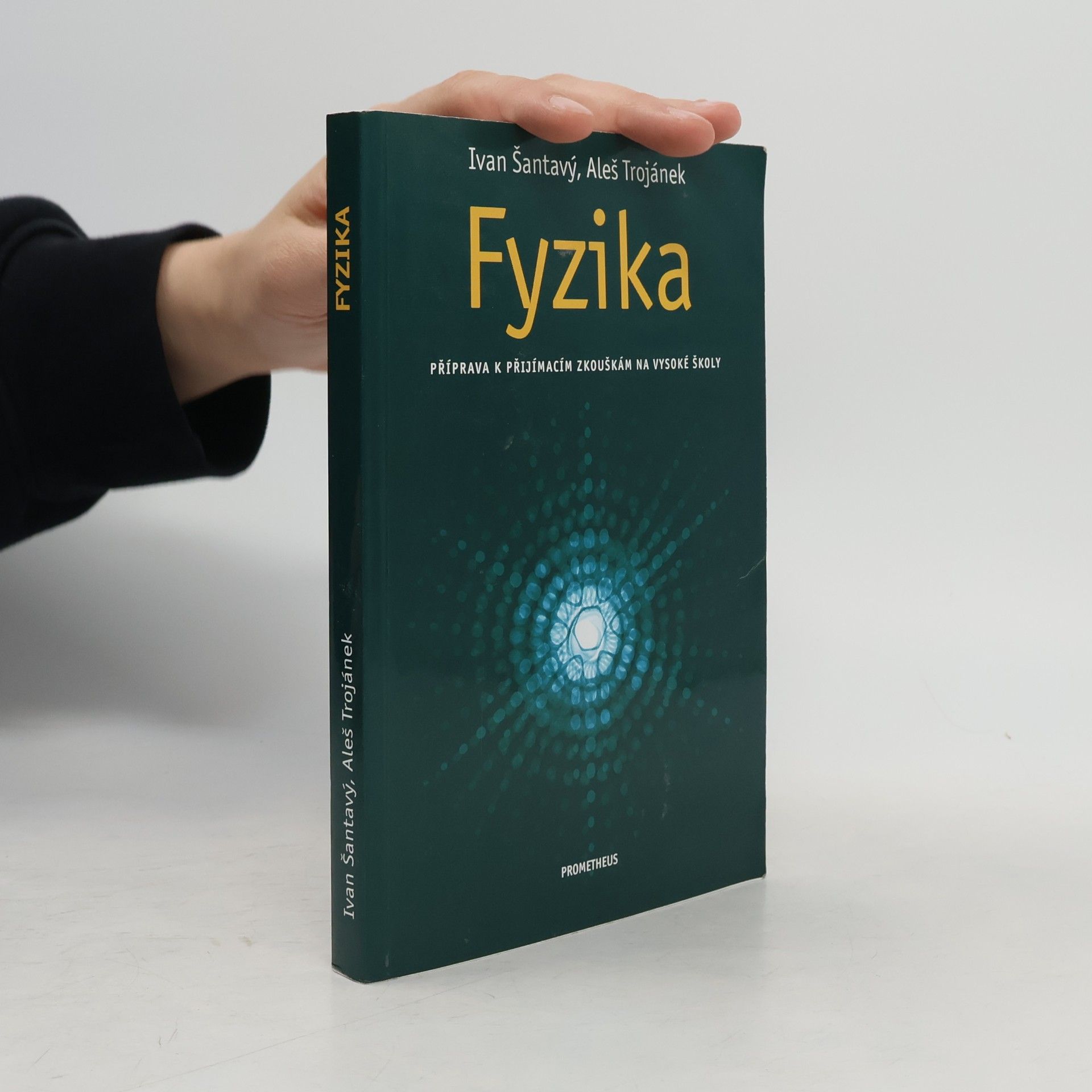 Aleš Trojánek Fyzika: Příprava k přijímacím zkouškám na vysoké školy