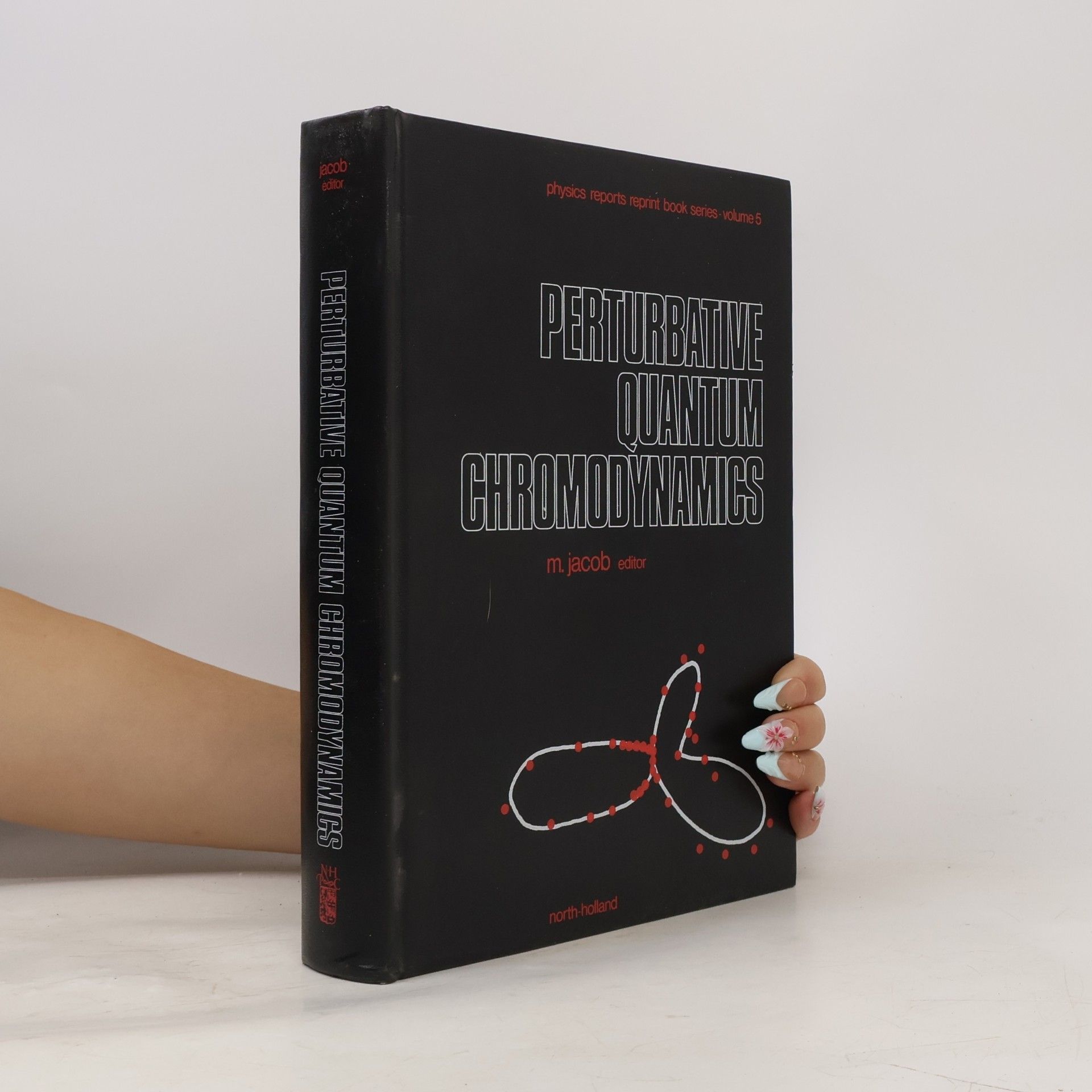 M. Jacob Physics Reports Reprint Book Series - 5: Perturbative Quantum Chromodynamics