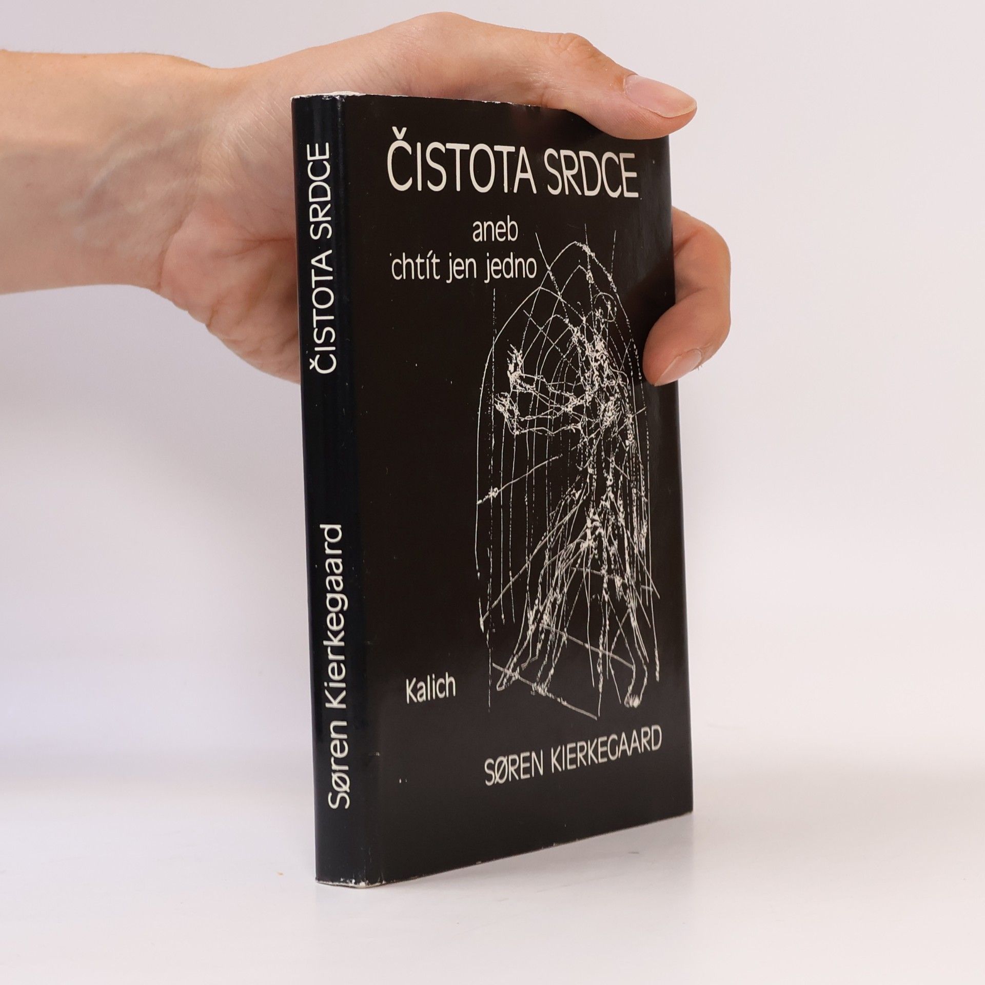 Søren Kierkegaard Čistota srdce, aneb, Chtít jen jedno