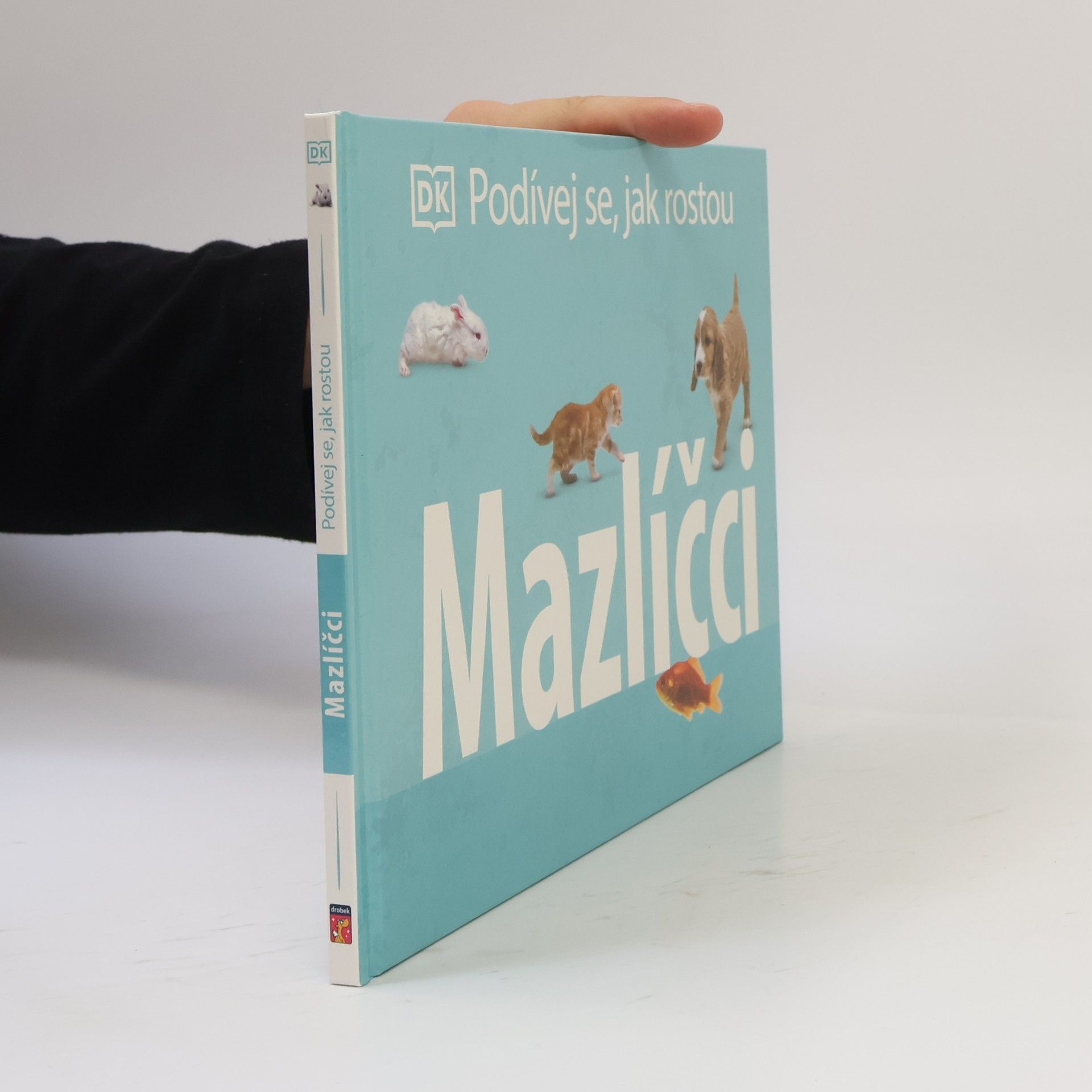 Kolektiv autorů Podívej se, jak rostou: Mazlíčci