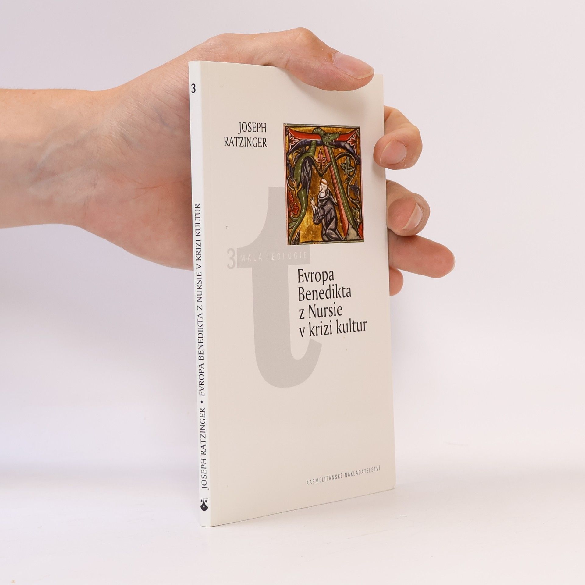 Joseph Ratzinger Evropa Benedikta z Nursie v krizi kultur