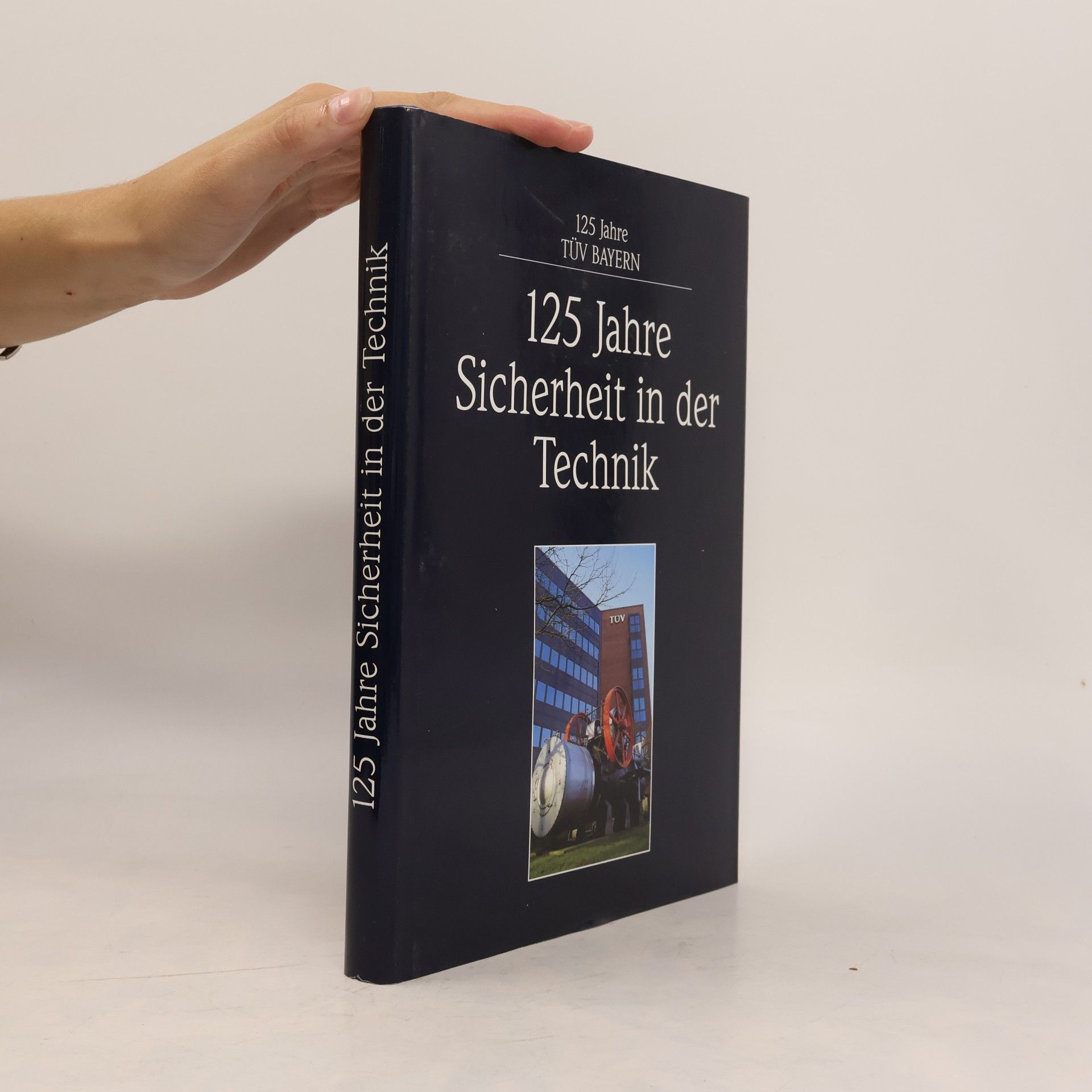 Autorenkollektiv 125 Jahre Sicherheit in der Technik