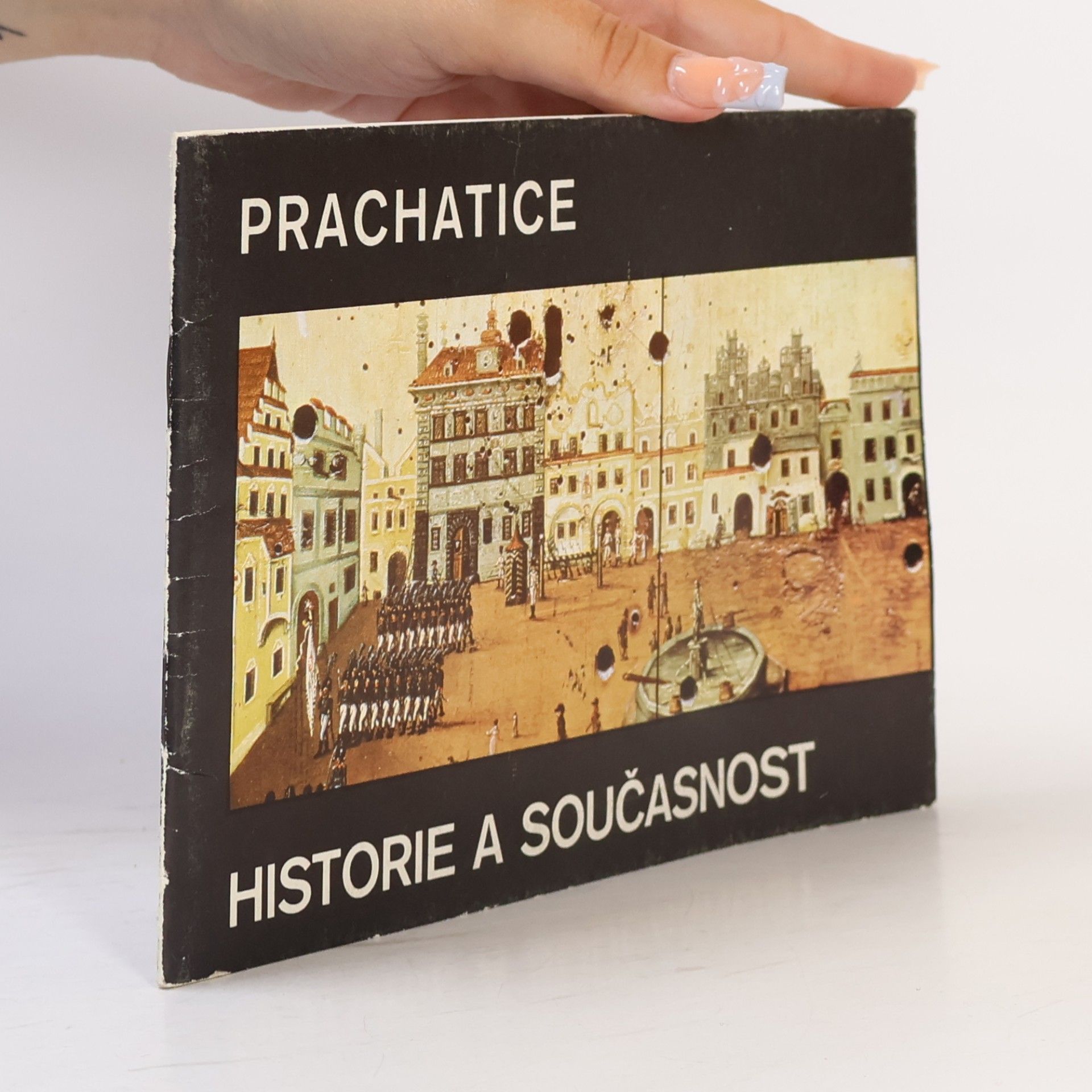 Various authors Prachatice. Historie a současnost