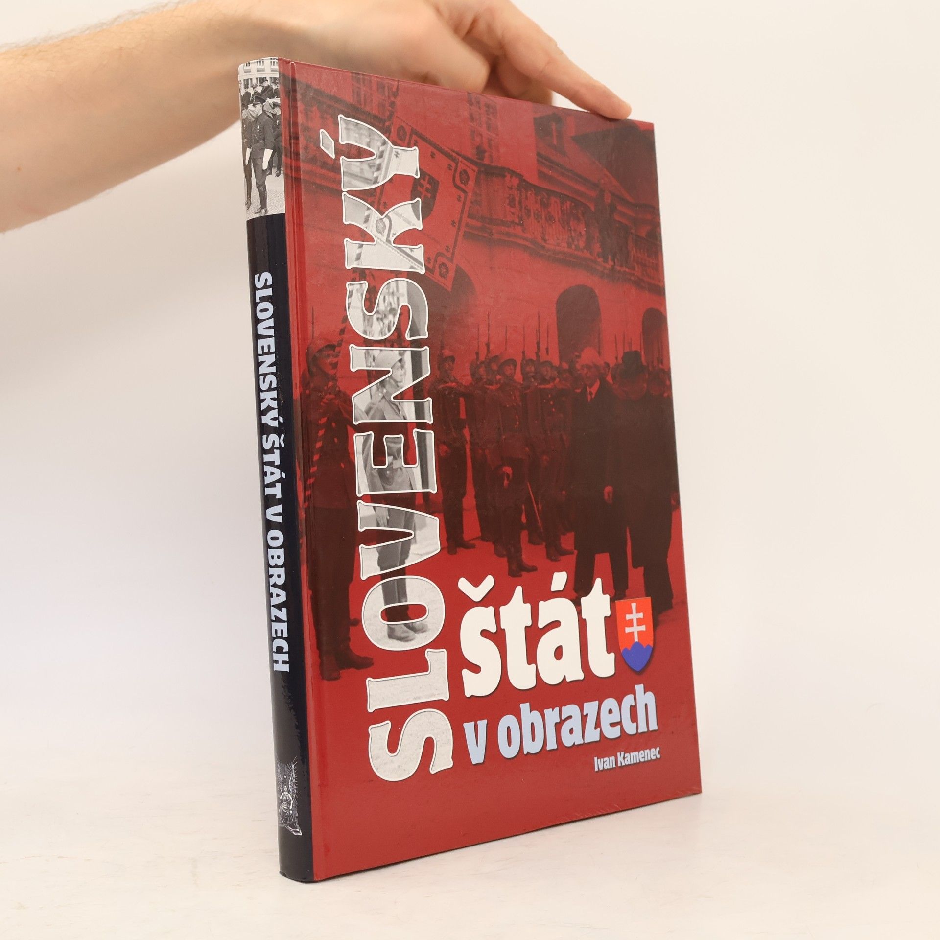 Ivan Kamenec Slovenský štát v obrazech