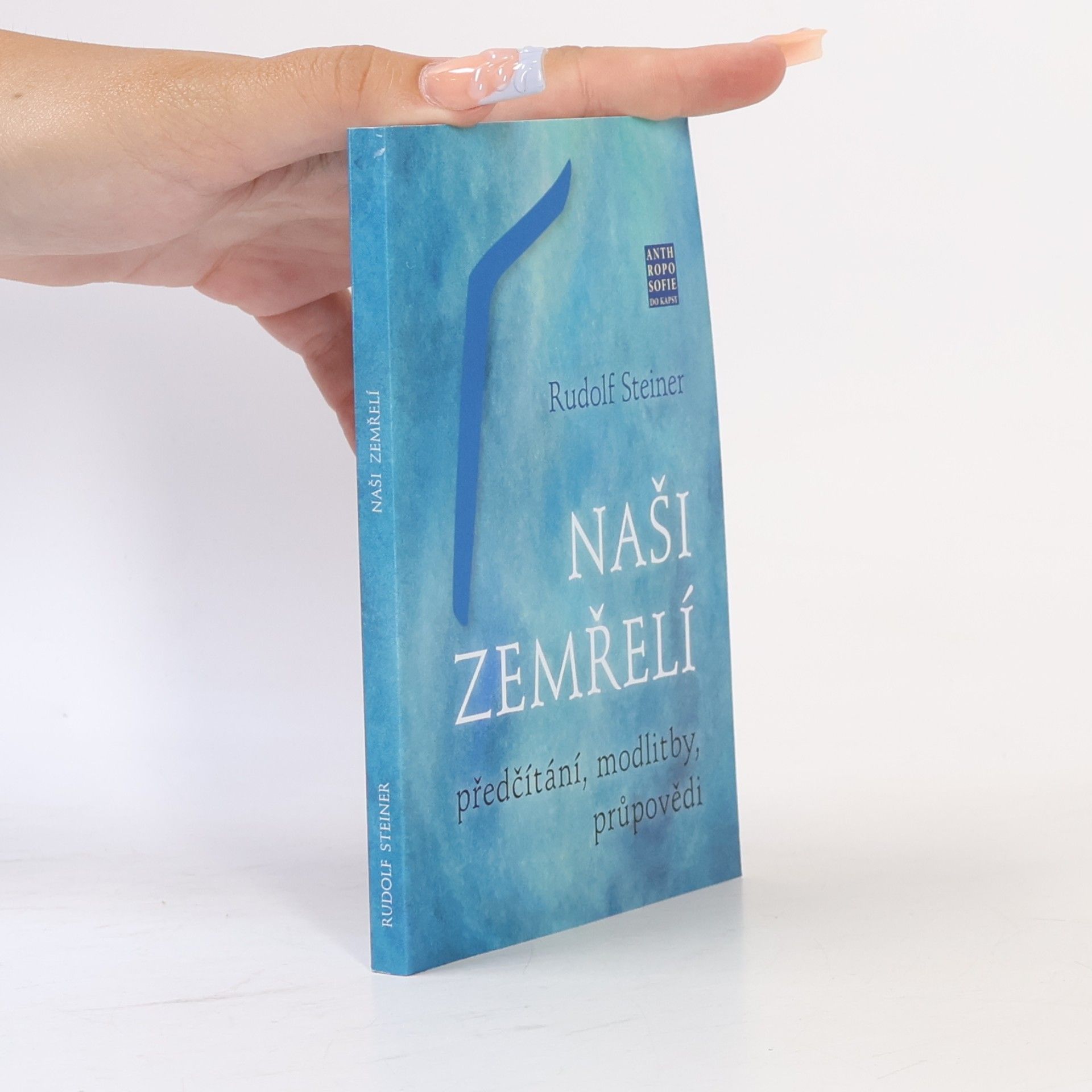 Rudolf Steiner Naši zemřelí - Předčítání, modlitby, průpovědi