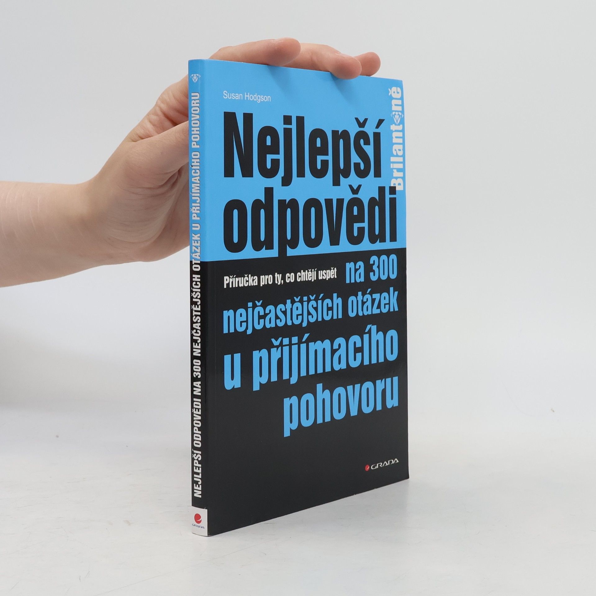 Susan Hodgson Nejlepší odpovědi na 300 nejčastějších otázek u přijímacího pohovoru