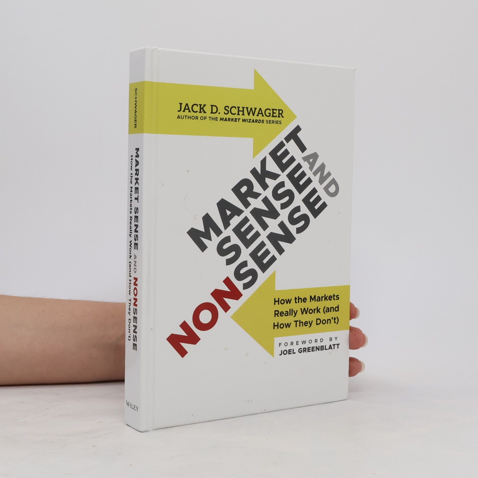 The Market Wizards Series: Market Sense and Nonsense: How the Markets Really Work (and How They Don't)