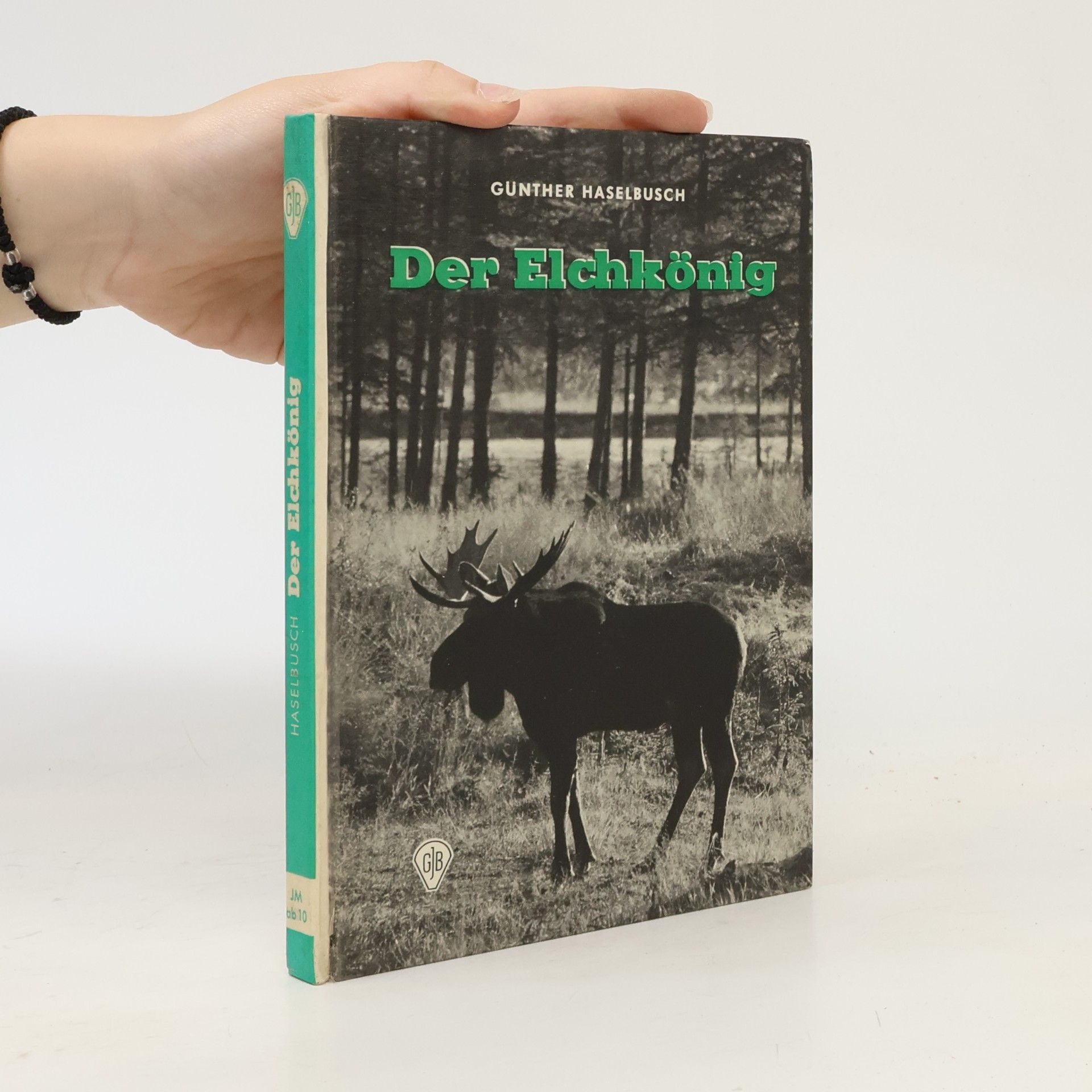Gunther Haselbusch Der Elchkönig