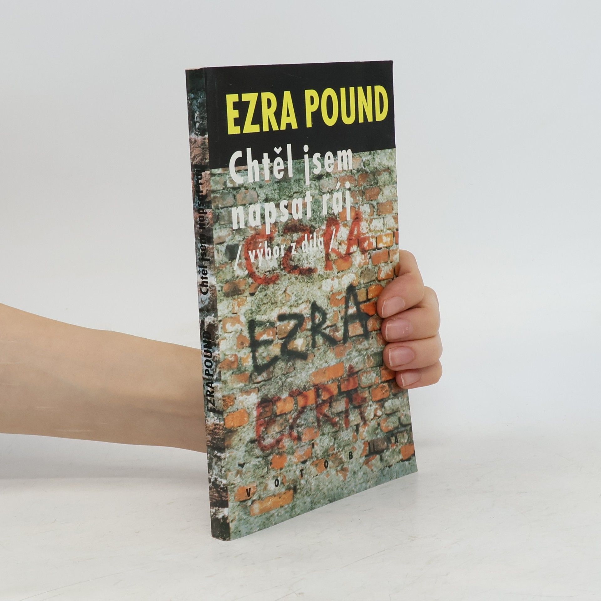 Ezra Pound Chtěl jsem napsat ráj. Výbor z díla