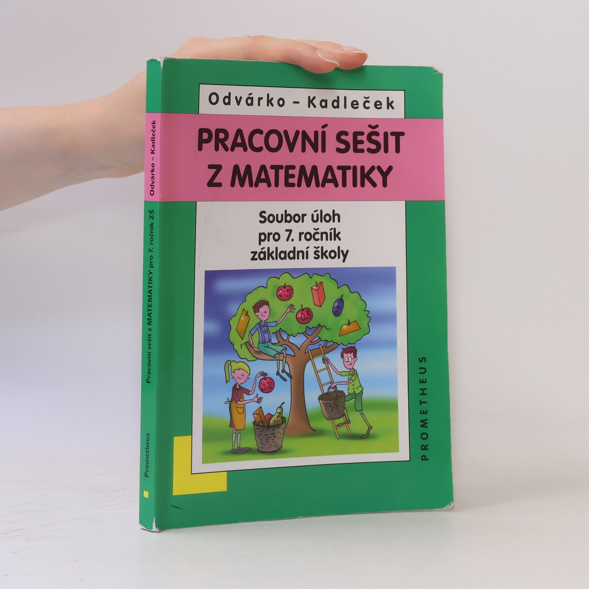 Jiří Kadleček Pracovní sešit z matematiky: soubor úloh pro 7. ročník základní školy