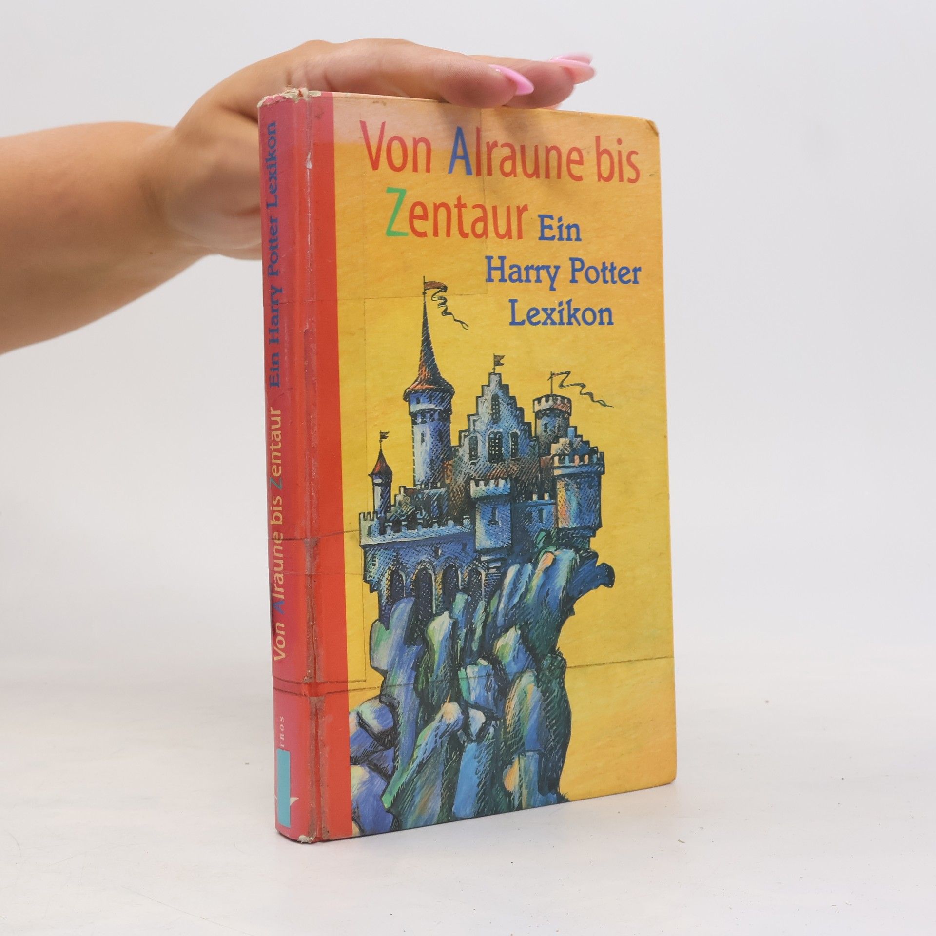 Falk N. Stein Von Alraune bis Zentaur : ein Harry Potter Lexikon