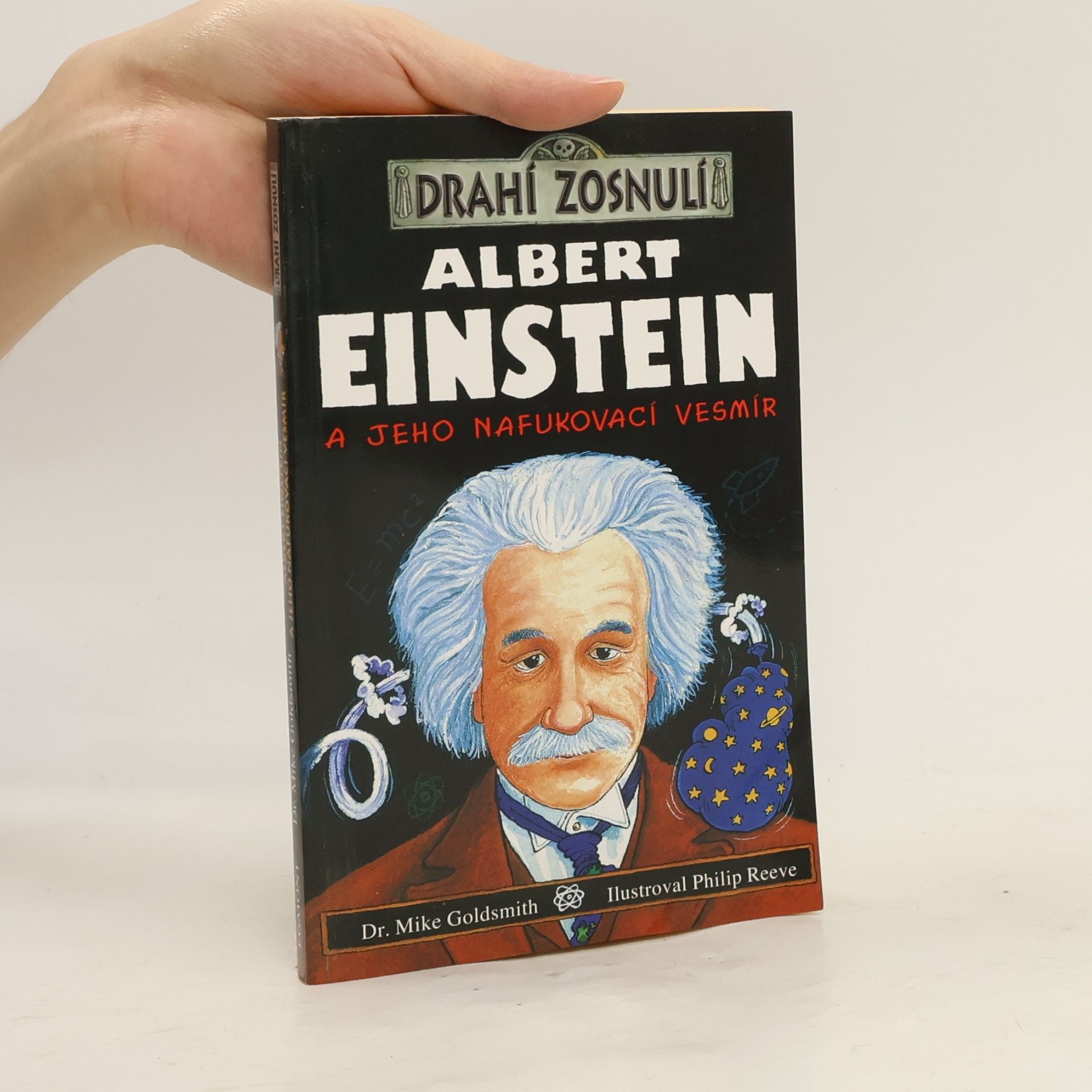 Mike Goldsmith Albert Einstein a jeho nafukovací vesmír