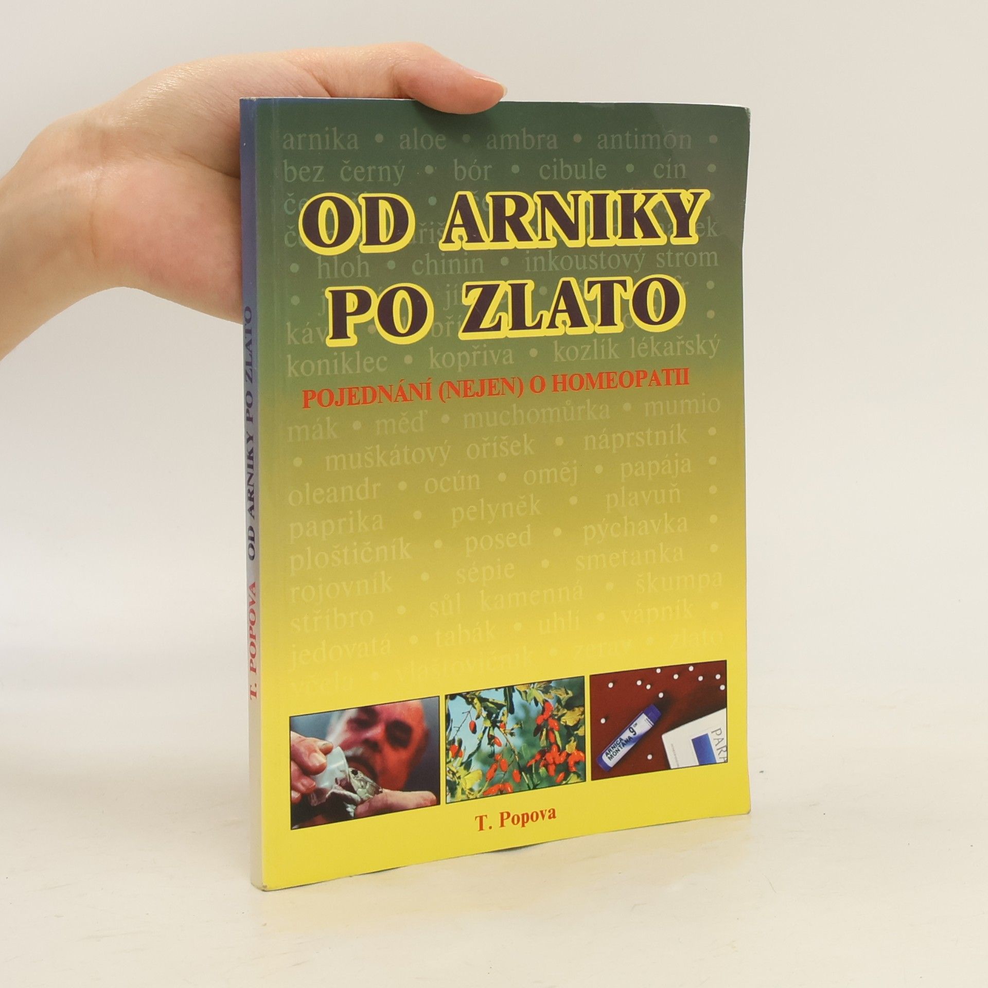 Od arniky po zlato. Pojednání (nejen) o homeopatii