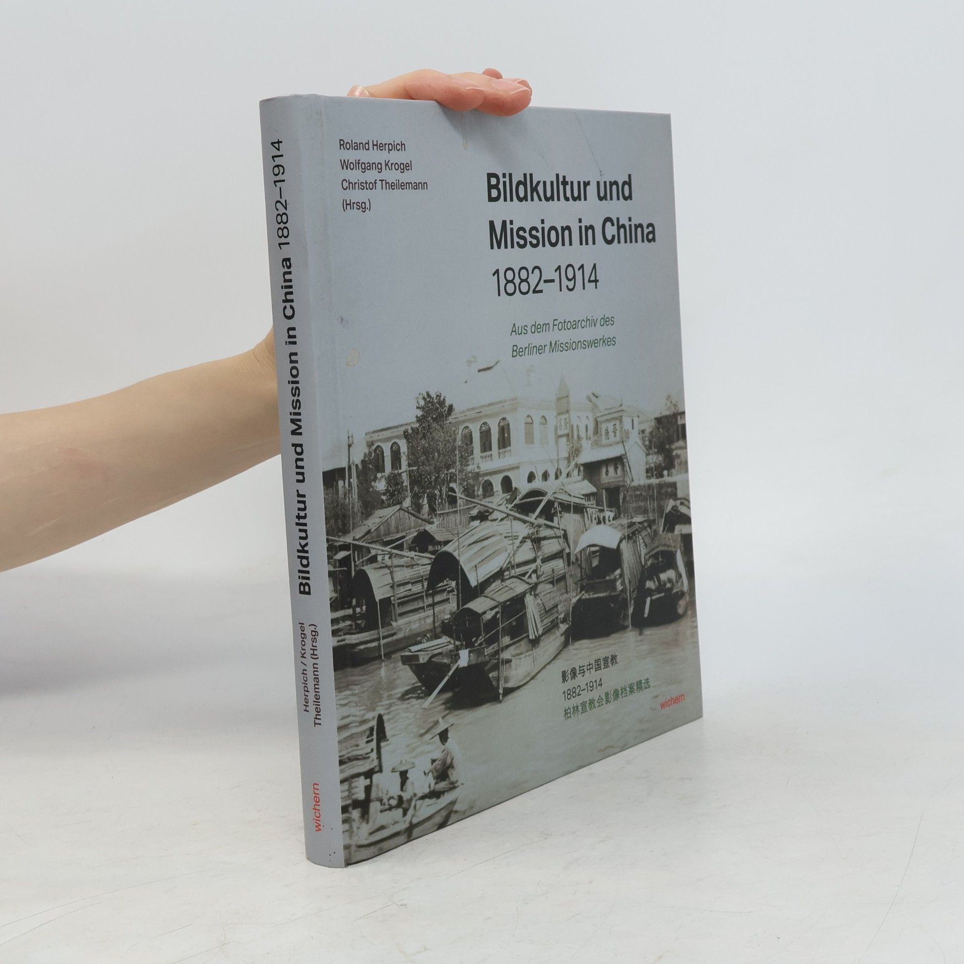 Roland Herpich Bildkultur und Mission in China 1882-1914