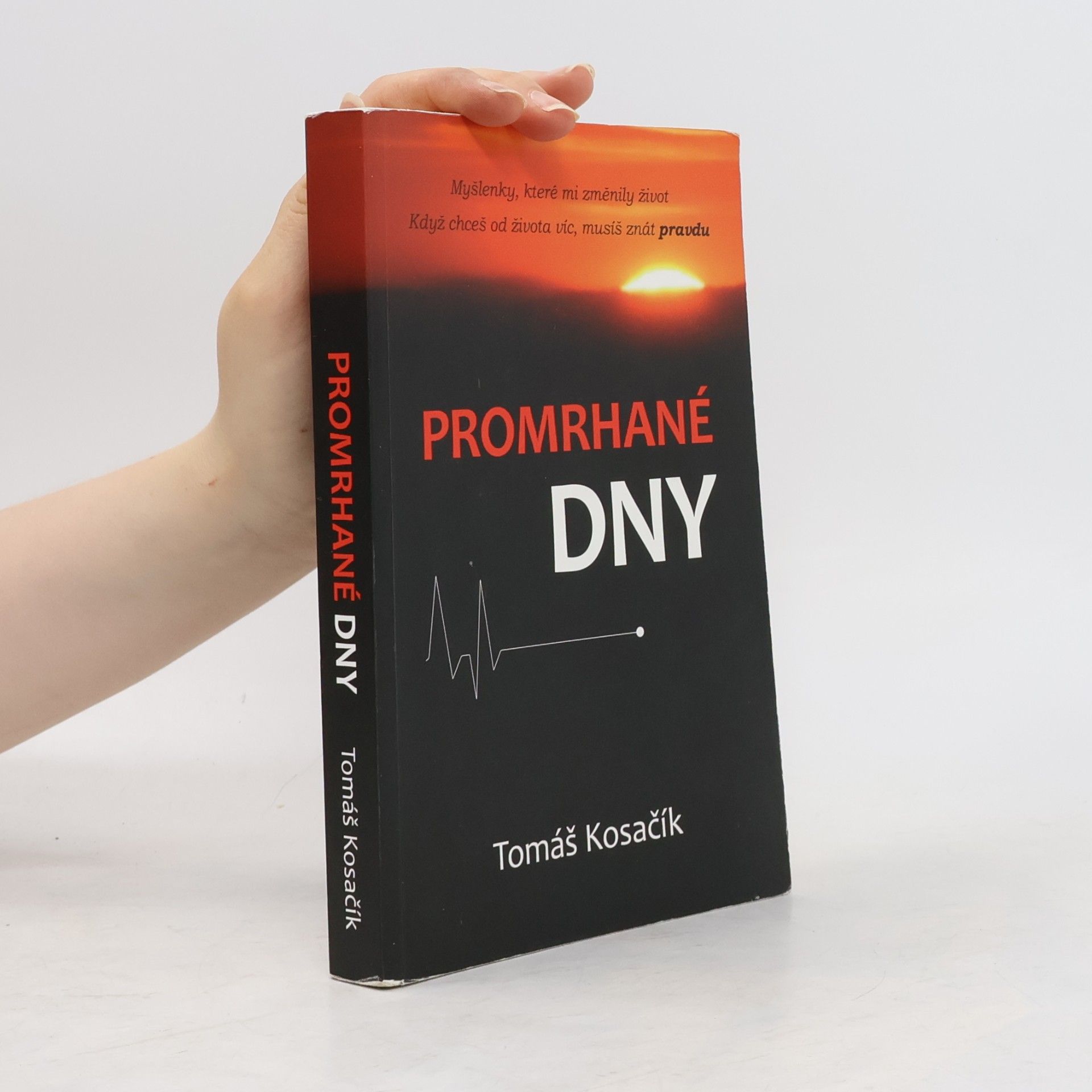 Tomáš Kosačík Promrhané dny