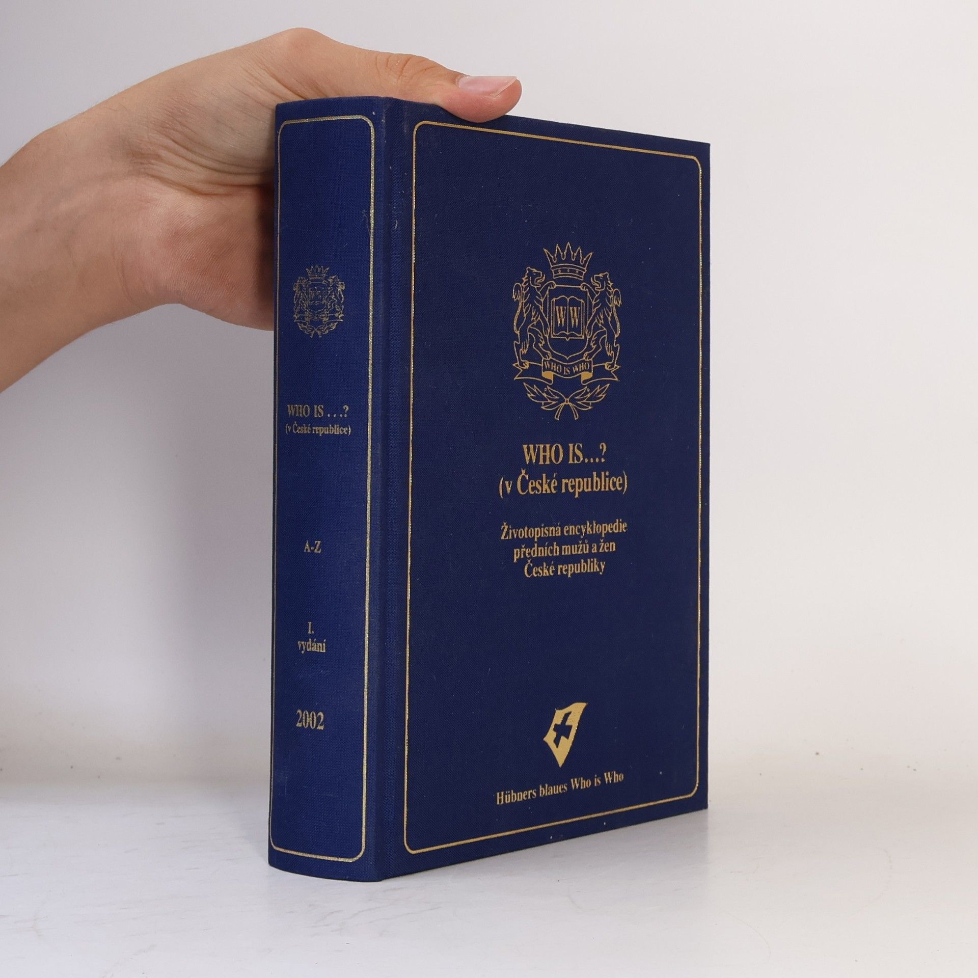 Autores varios Who is ...?: životopisná encyklopedie předních mužů a žen České republiky.