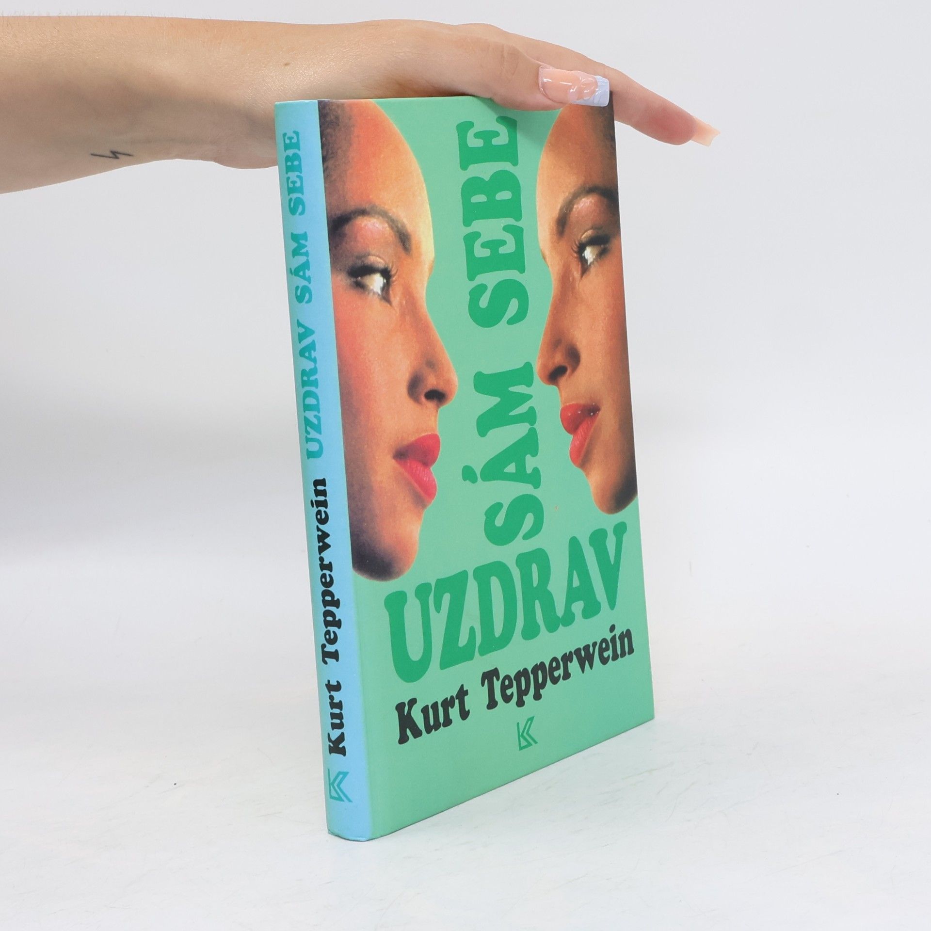 Kurt Tepperwein Uzdrav sám sebe