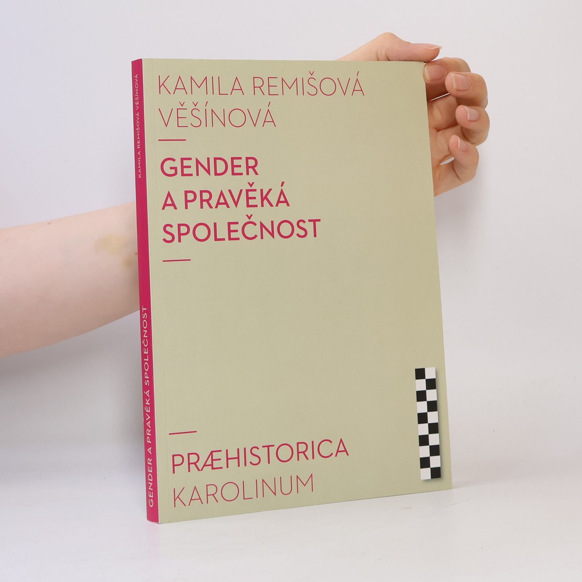 Kamila Remišová Věšínová Gender a pravěká společnost