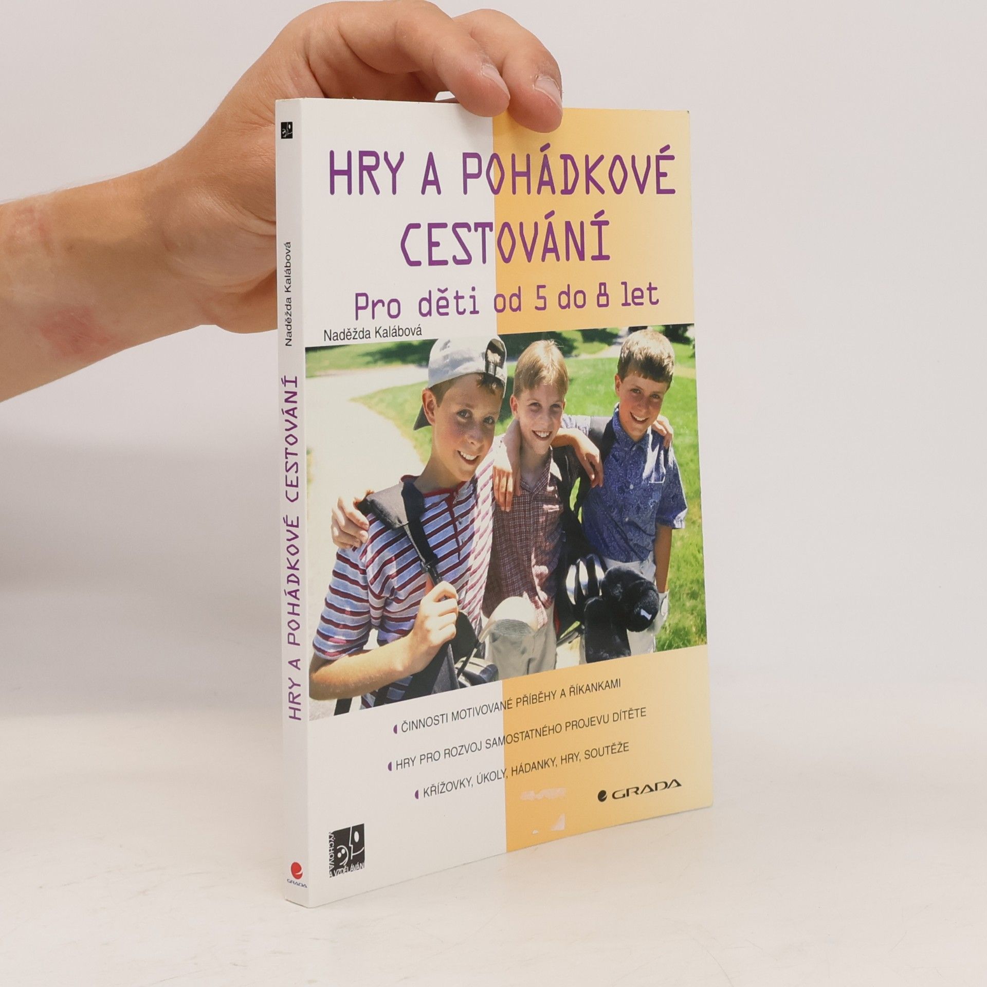 Naděžda Kalábová Hry a pohádkové cestování : pro děti od 5 do 8 let