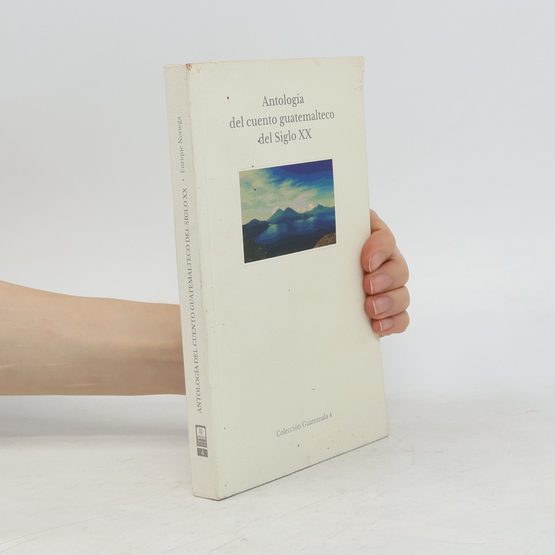 Antología del cuento guatemalteco del Siglo XX 4