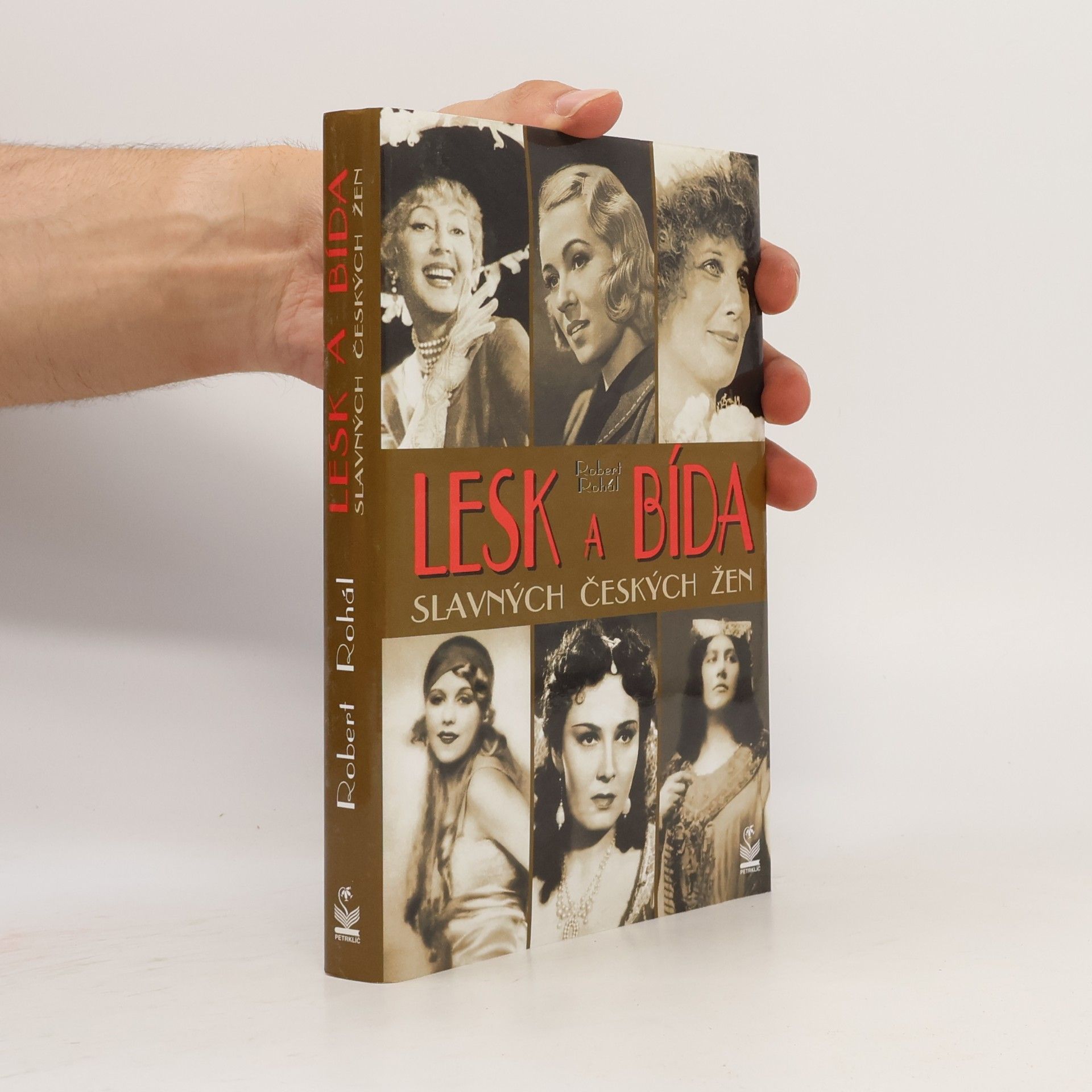 Robert Rohál Lesk a bída slavných českých žen